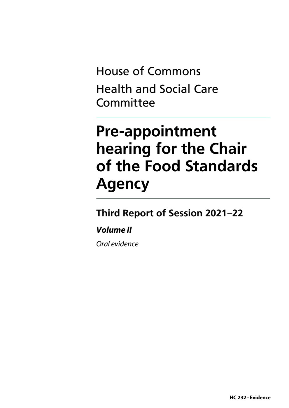 Health and Social Care Committee 3rd Report. Pre-appointment hearing for the Chair of the Food Standards Agency Volume 2. Oral evidence