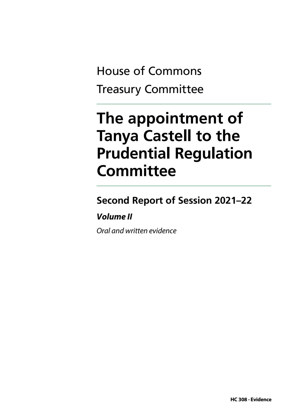 Treasury Committee 2nd Report. The appointment of Tanya Castell to the Prudential Regulation Committee Volume 2. Oral and written evidence