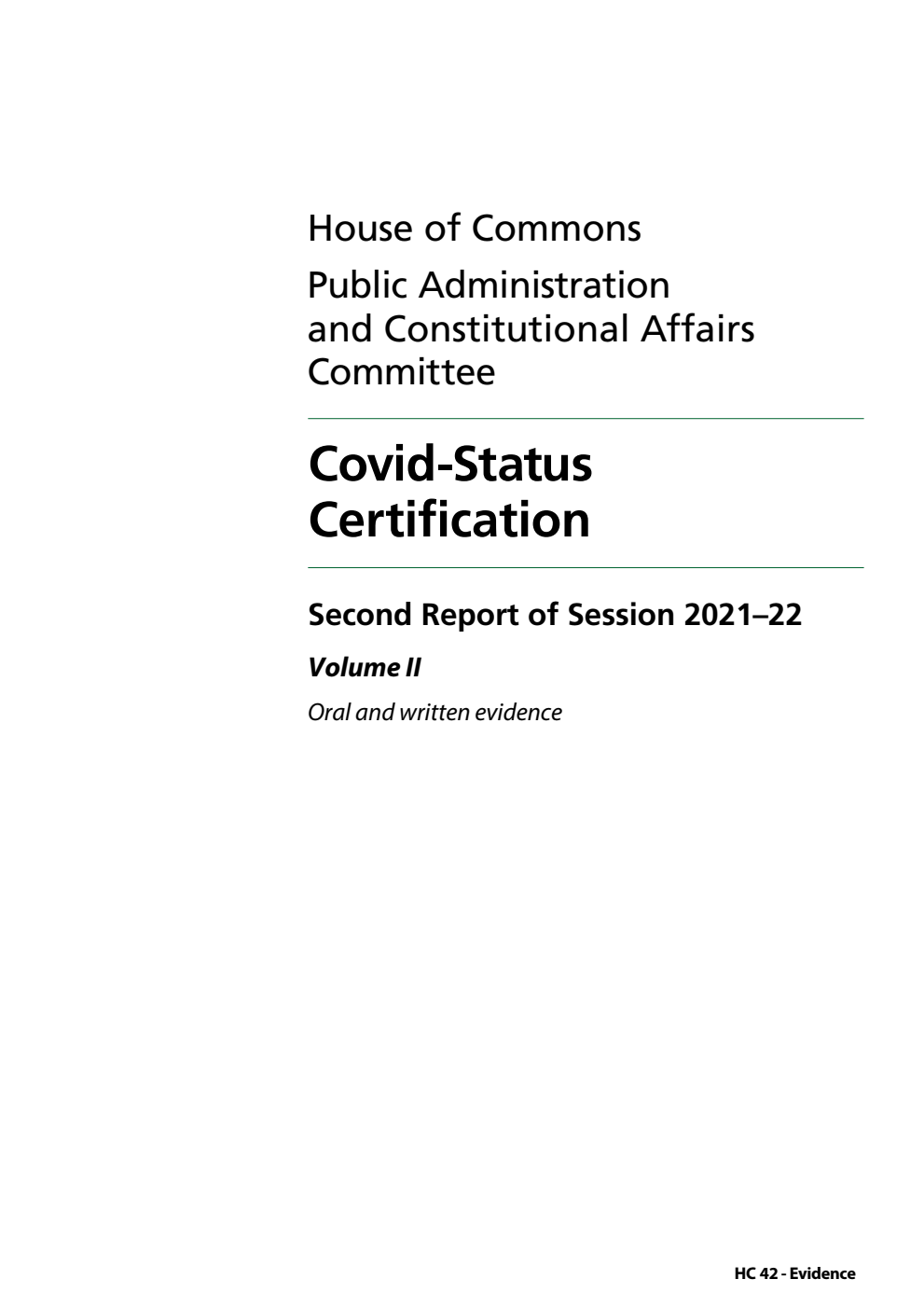 Public Administration and Constitutional Affairs Committee 2nd Report. Covid-Status Certification Volume 2. Oral and written evidence