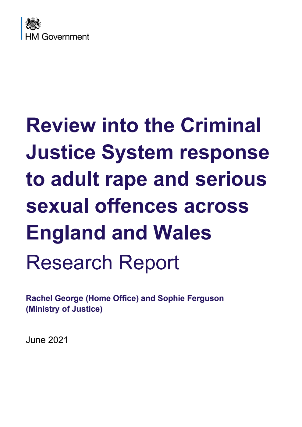 Review into the Criminal Justice System response to adult rape and serious sexual offences across England and Wales. Research Report