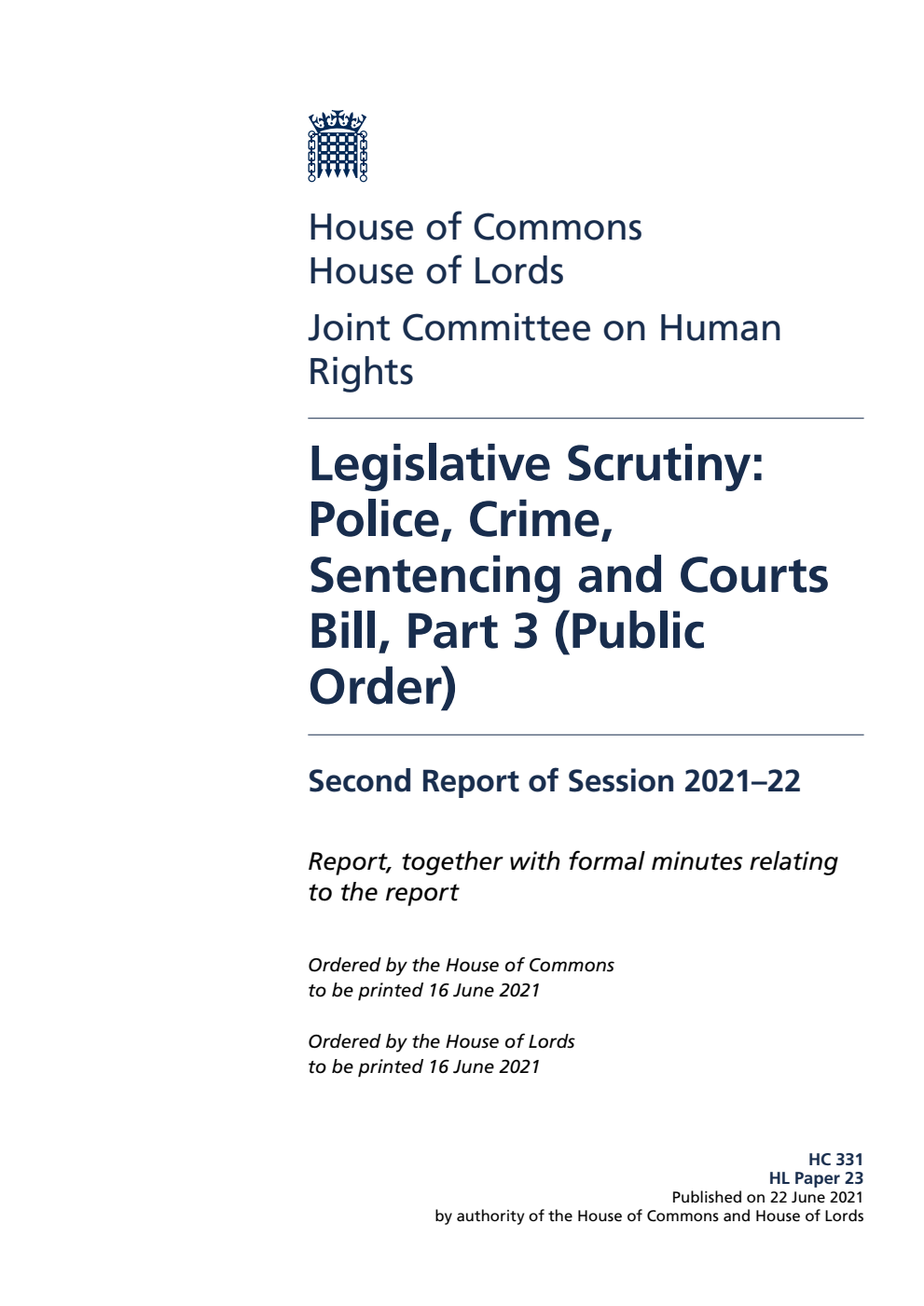 Human Rights Joint Committee 2nd Report. Legislative Scrutiny: Police, Crime, Sentencing and Courts Bill, Part 3 (Public Order) Volume 1. Report