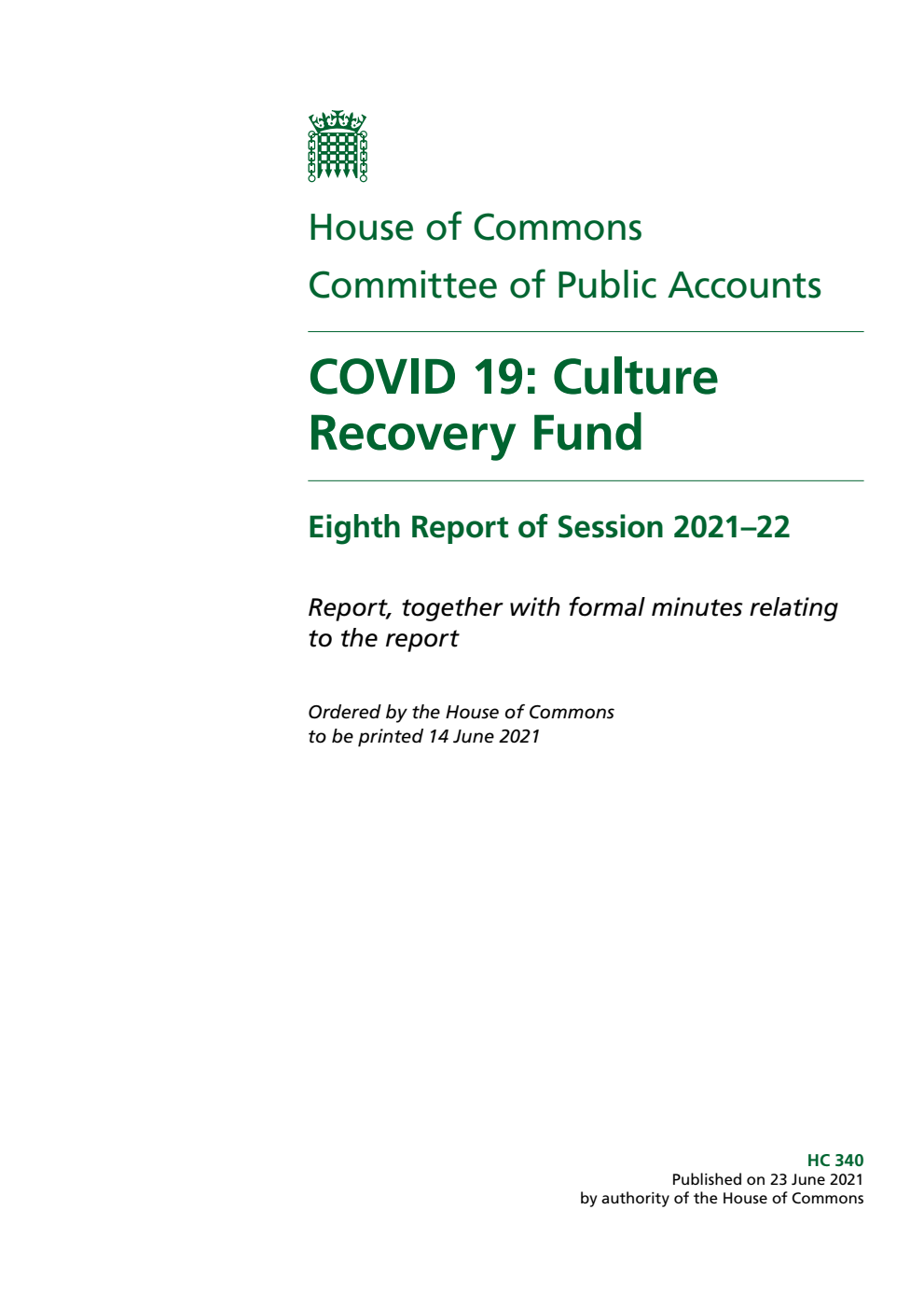 Public Accounts Committee 8th Report. COVID 19: Culture Recovery Fund Volume 1. Report
