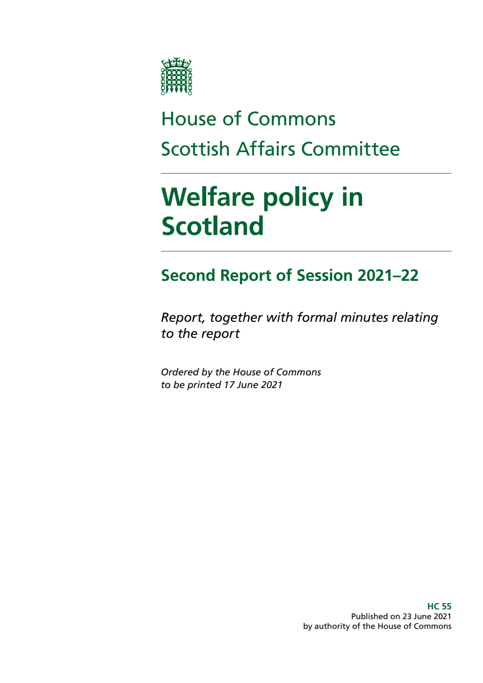 Scottish Affairs Committee 2nd Report. Welfare policy in Scotland Volume 1. Report