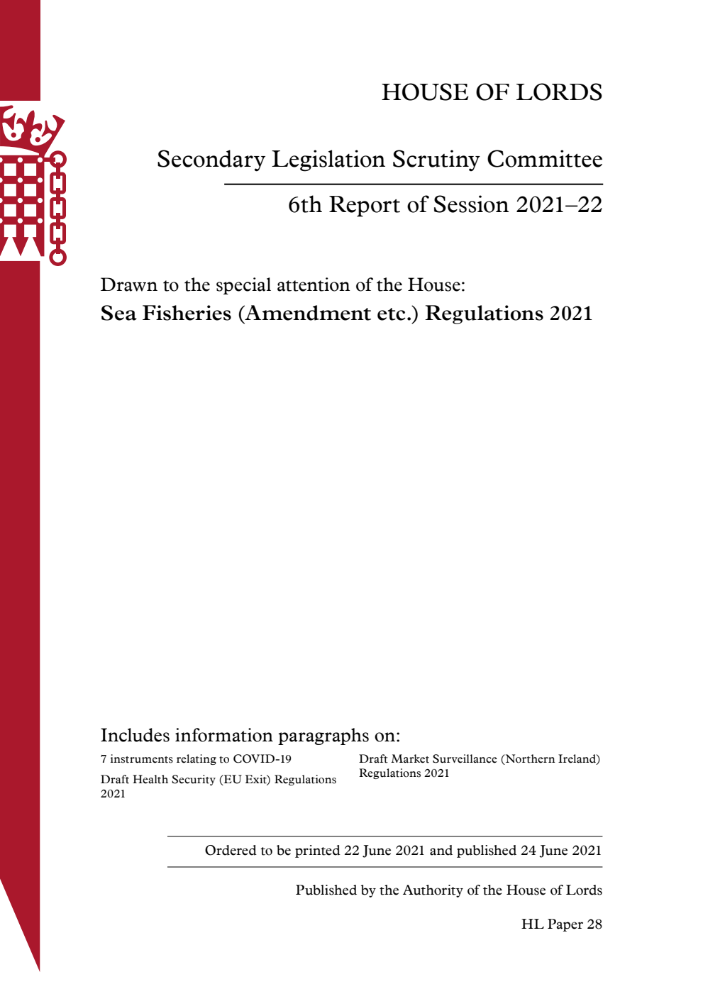 Secondary Legislation Scrutiny Committee 6th Report. Drawn to the special attention of the House: Sea Fisheries (Amendment etc.) Regulations 2021