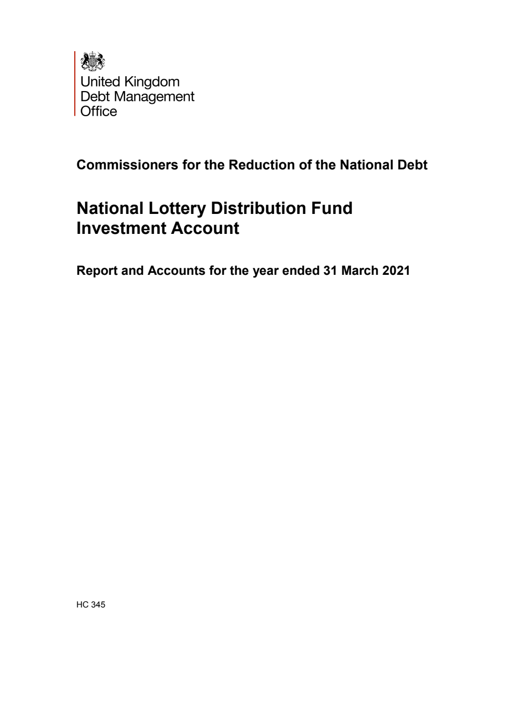 Commissioners for the Reduction of the National Debt National Lottery Distribution Fund Investment Account Report and Accounts for the year ended 31 March 2021