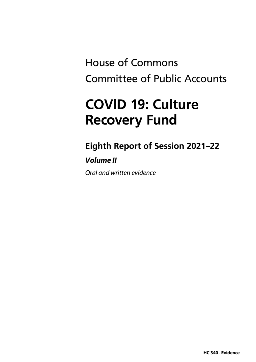 Public Accounts Committee 8th Report. COVID 19: Culture Recovery Fund Volume 2. Oral and written evidence
