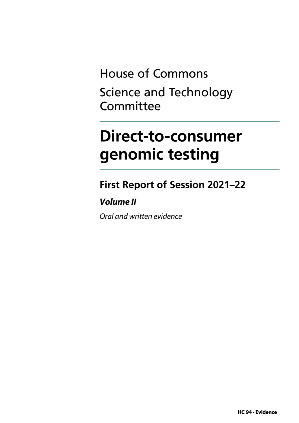 Science and Technology Committee 1st Report. Direct-to-consumer genomic testing Volume 2. Oral and written evidence
