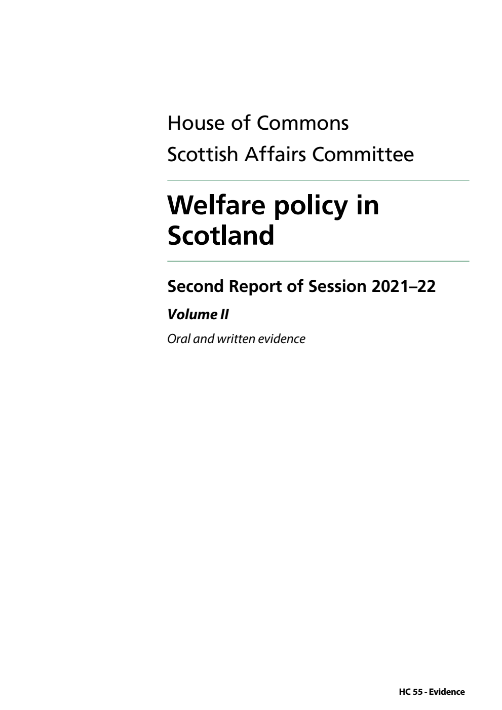 Scottish Affairs Committee 2nd Report. Welfare policy in Scotland Volume 2. Oral and written evidence