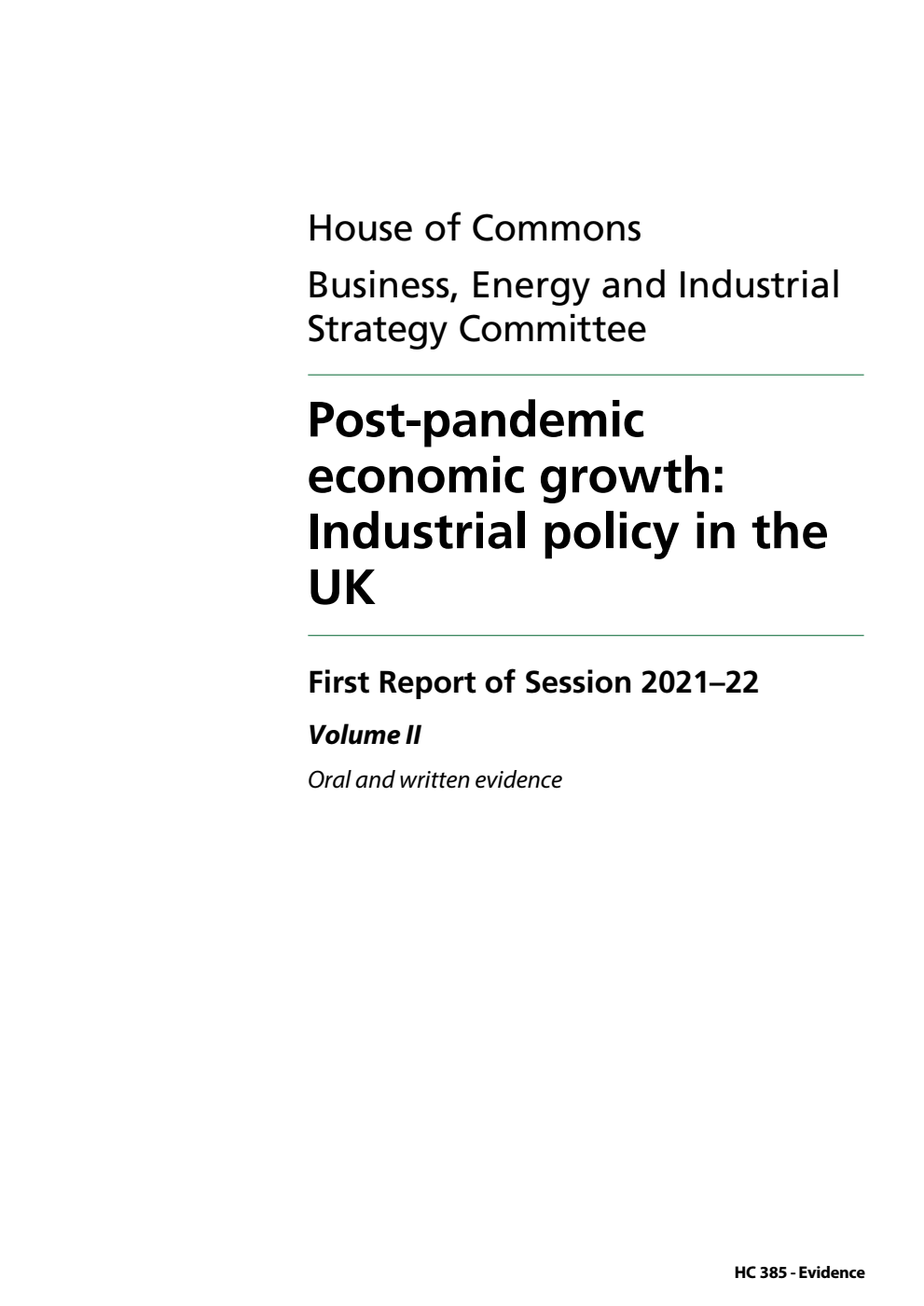 Business, Energy and Industrial Strategy Committee 1st Report. Post-pandemic economic growth: Industrial policy in the UK Volume 2. Oral and written evidence