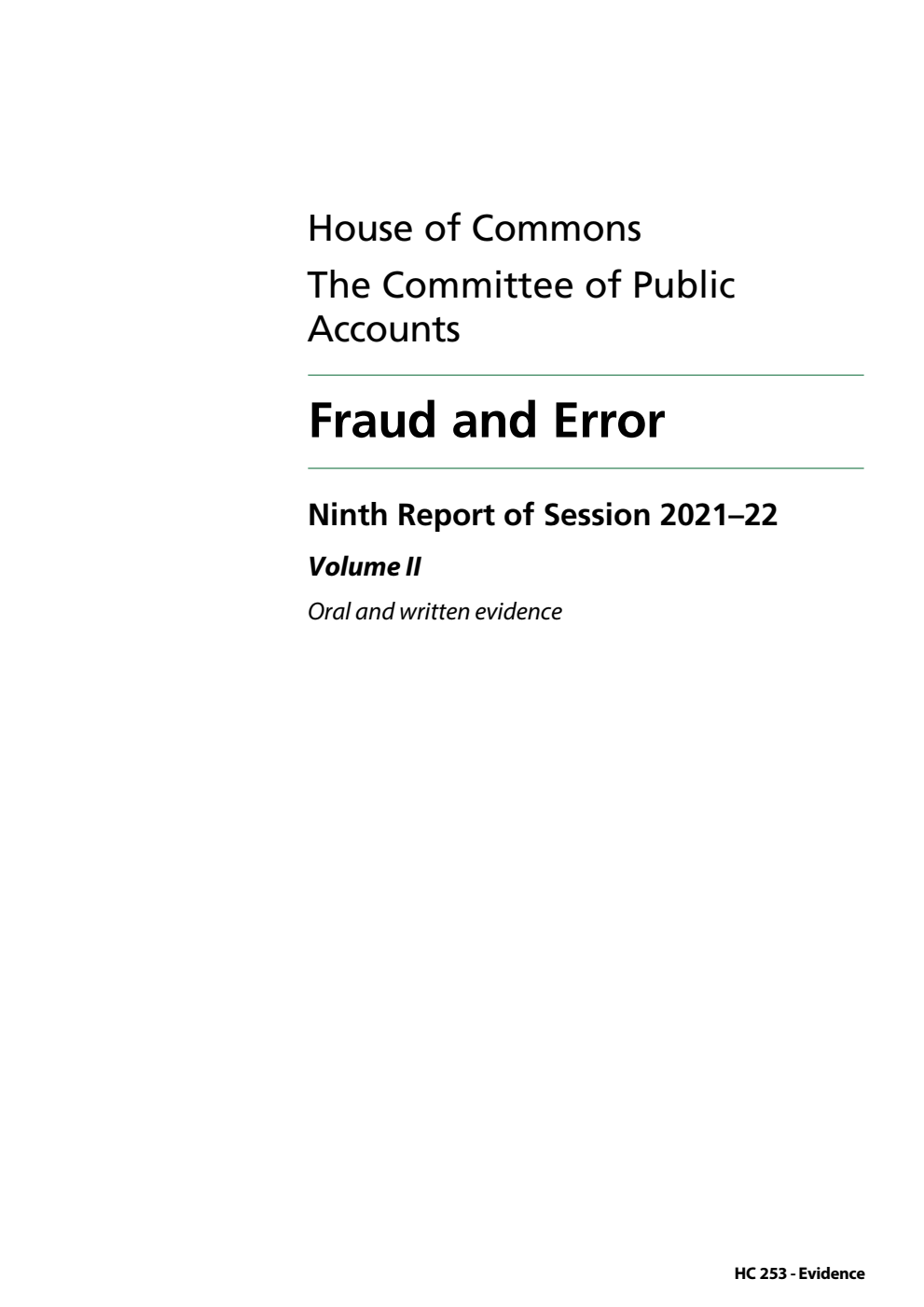 Public Accounts Committee 9th Report. Fraud and Error Volume 2. Oral and written evidence
