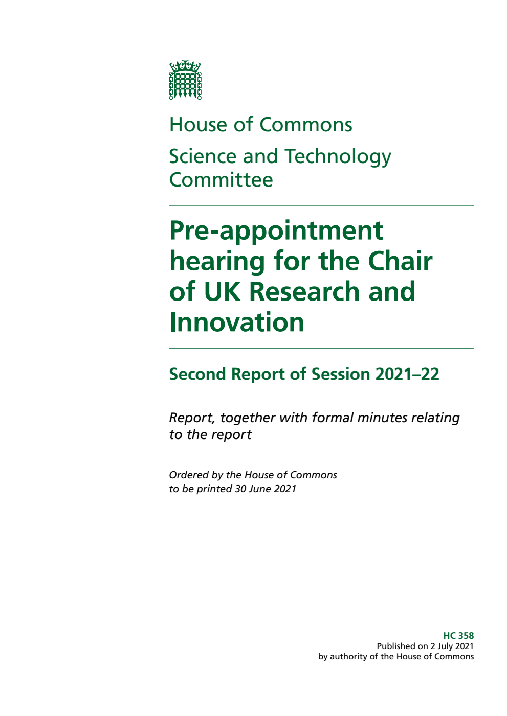 Science and Technology Committee 2nd Report. Pre-appointment hearing for the Chair of UK Research and Innovation Volume 1. Report