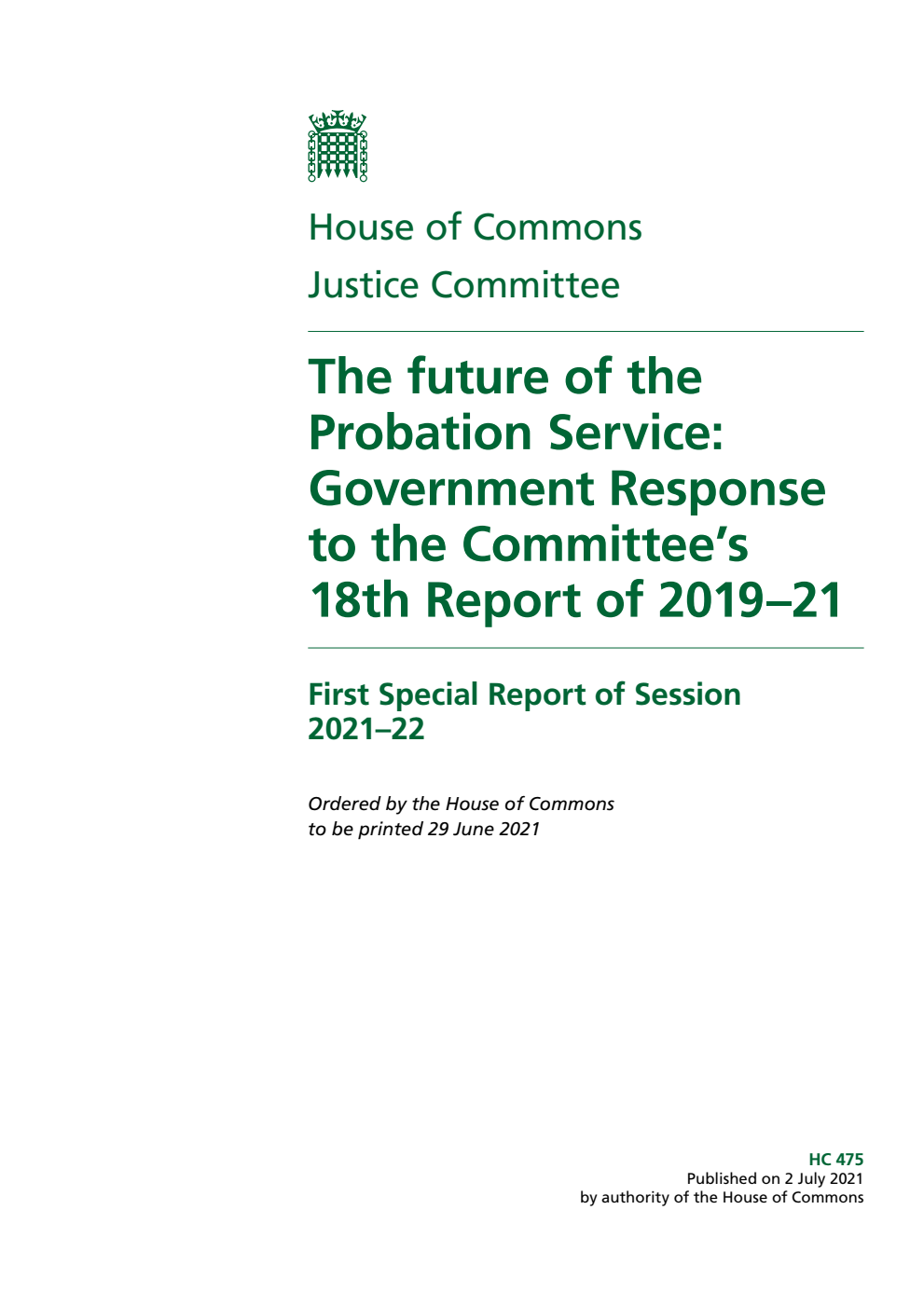 Justice Committee 1st Special Report. The future of the Probation Service: Government Response to the Committee’s 18th Report of 2019–21