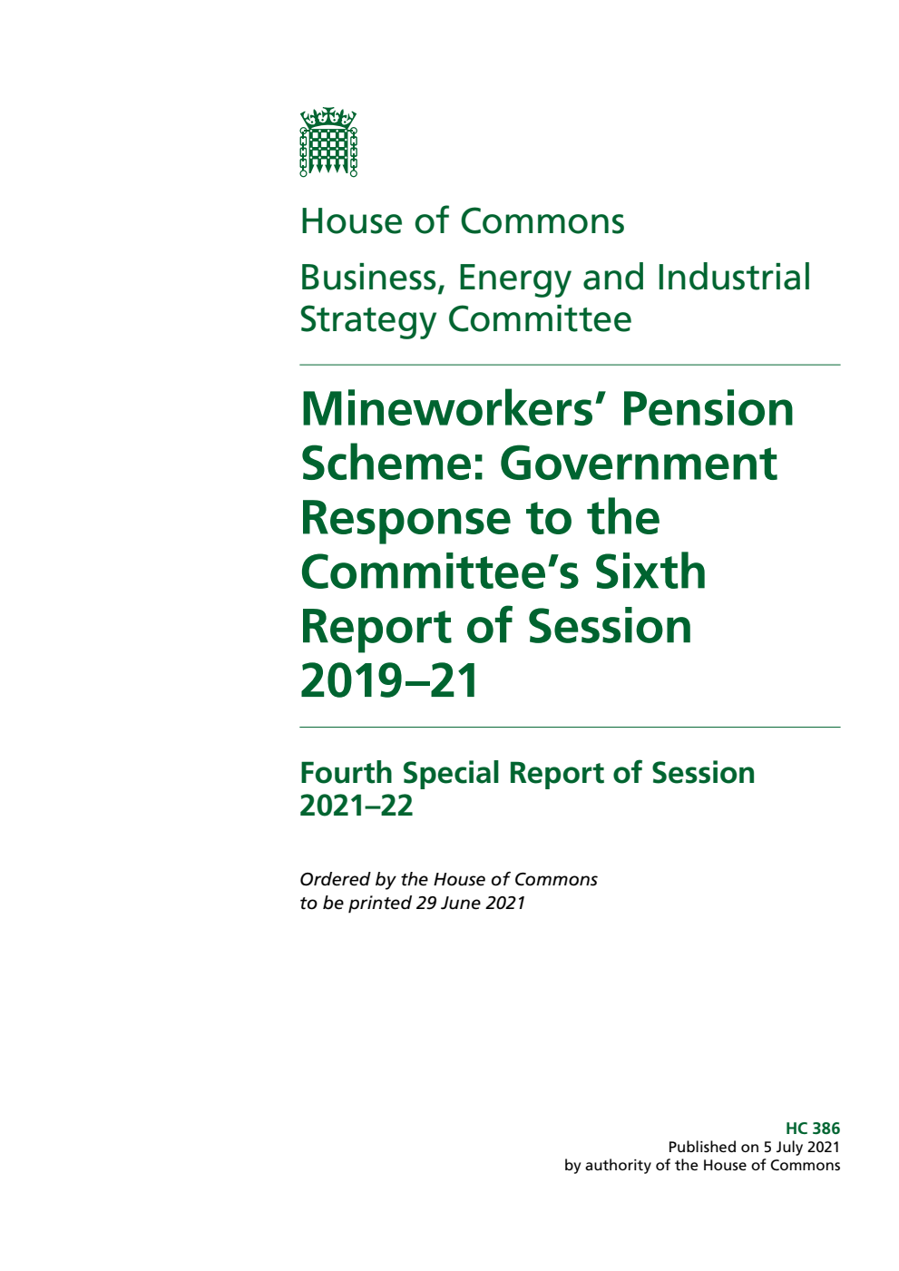 Business, Energy and Industrial Strategy Committee 4th Special Report. Mineworkers’ Pension Scheme: Government Response to the Committee’s Sixth Report of Session 2019–21