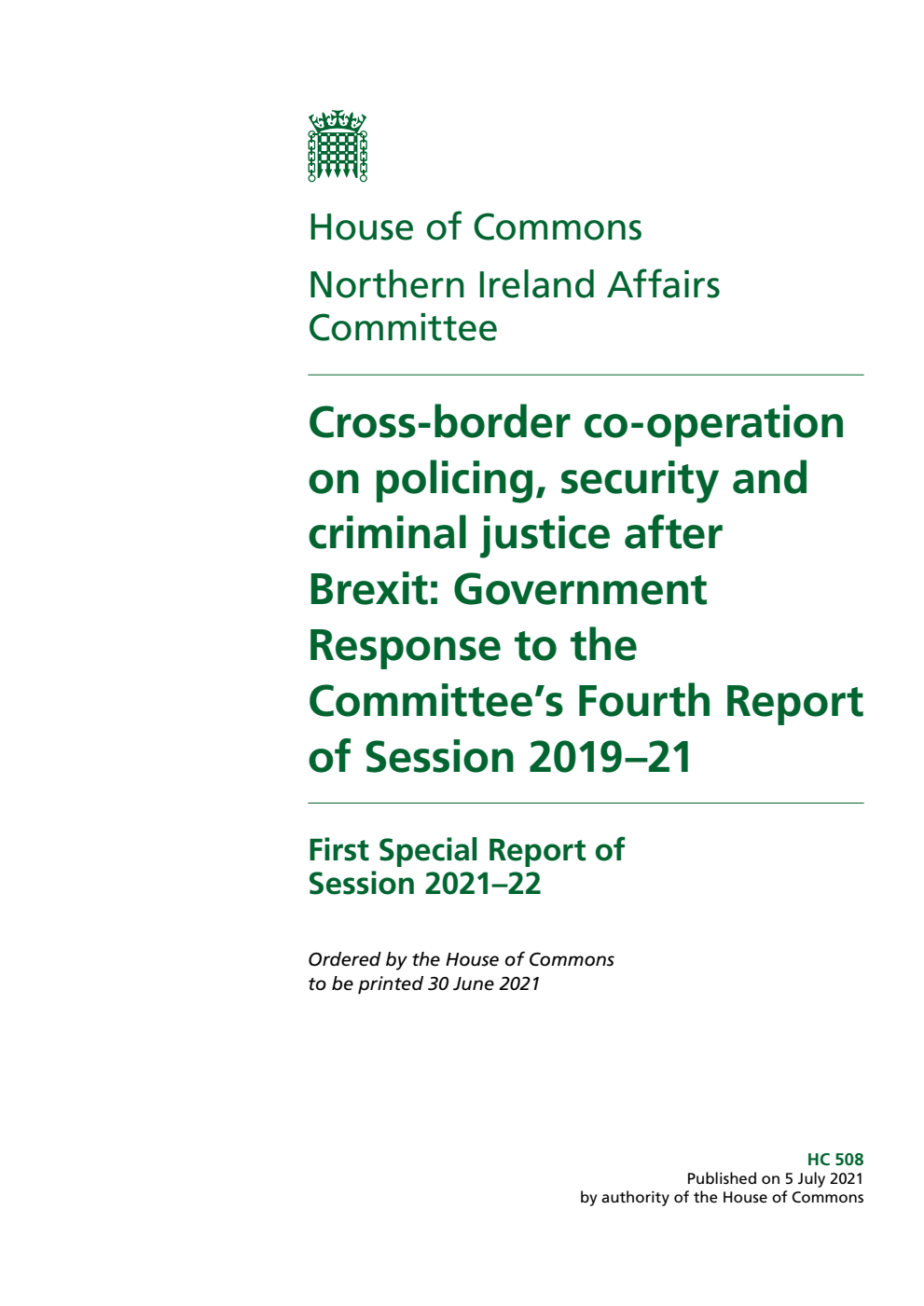 Northern Ireland Affairs Committee 1st Special Report. Cross-border co-operation on policing, security and criminal justice after Brexit: Government Response to the Committee’s Fourth Report of Session 2019–21