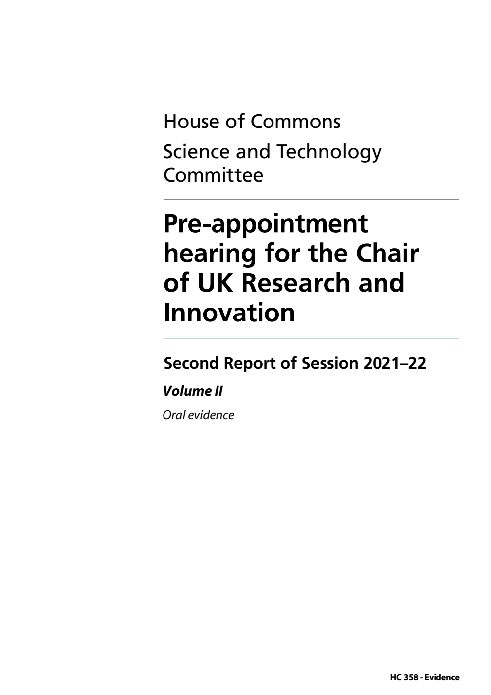 Science and Technology Committee 2nd Report. Pre-appointment hearing for the Chair of UK Research and Innovation Volume 2. Oral evidence