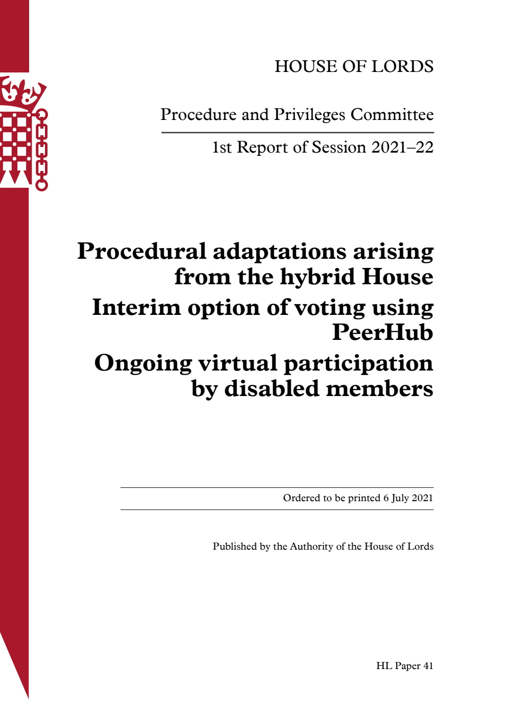Procedure and Privileges Committee 1st Report. Procedural adaptations arising from the hybrid House. Interim option of voting using PeerHub. Ongoing virtual participation by disabled members