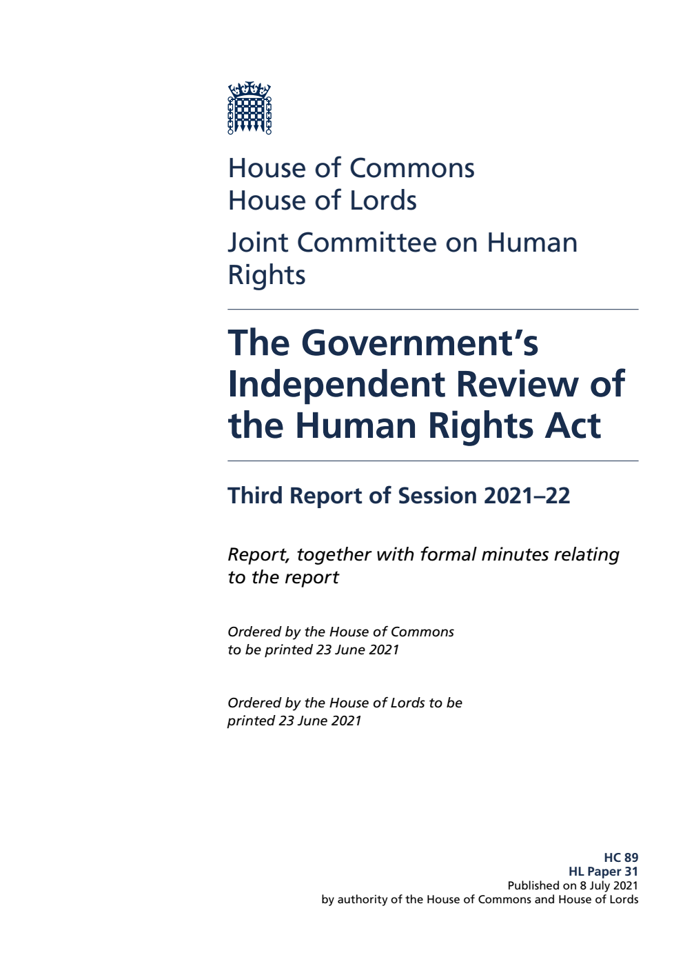 Human Rights Joint Committee 3rd Report. The Government’s Independent Review of the Human Rights Act Volume 1. Report