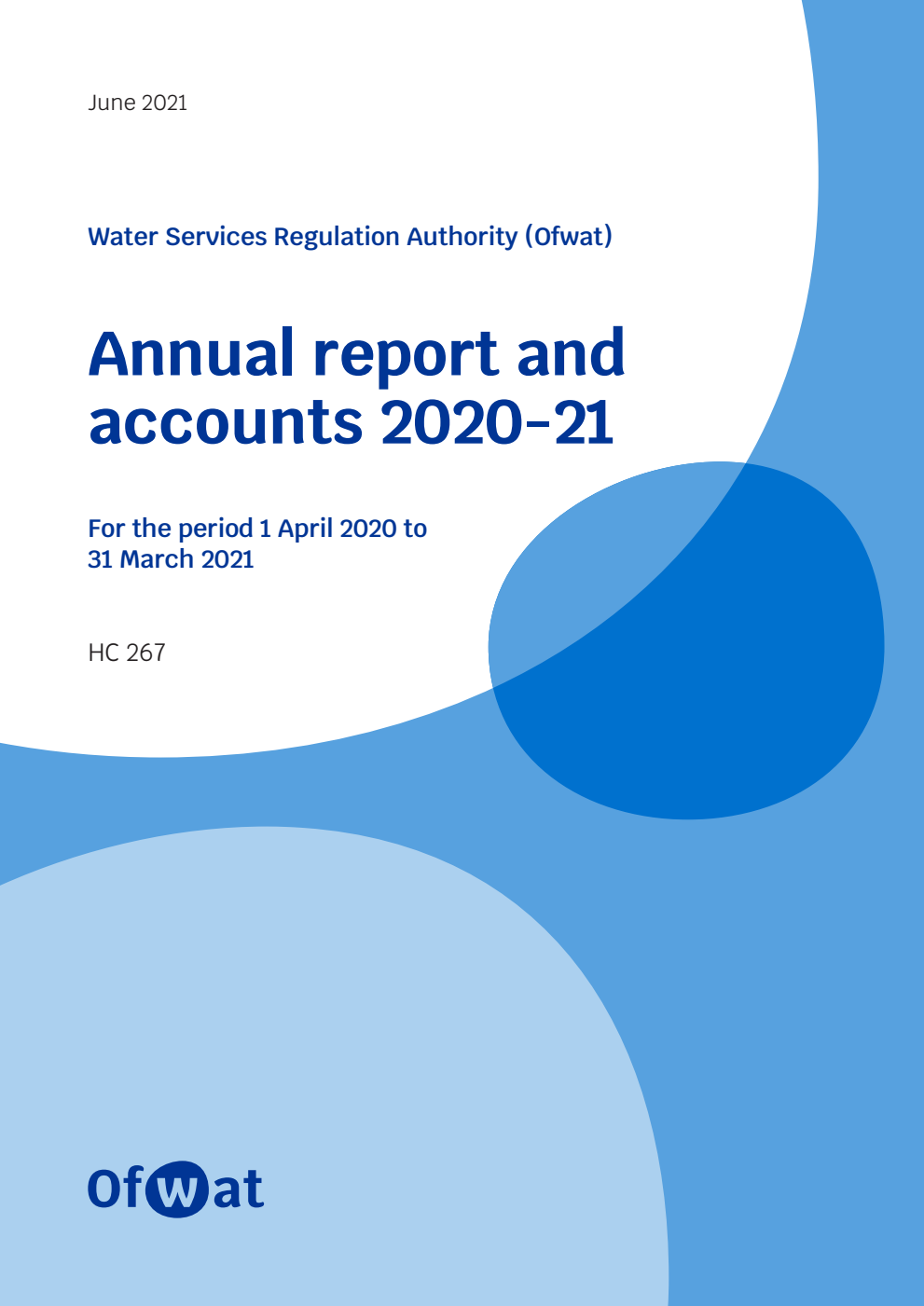 Water Services Regulation Authority (Ofwat) Annual report and accounts 2020-21 for the period 1 April 2020 to 31 March 2021