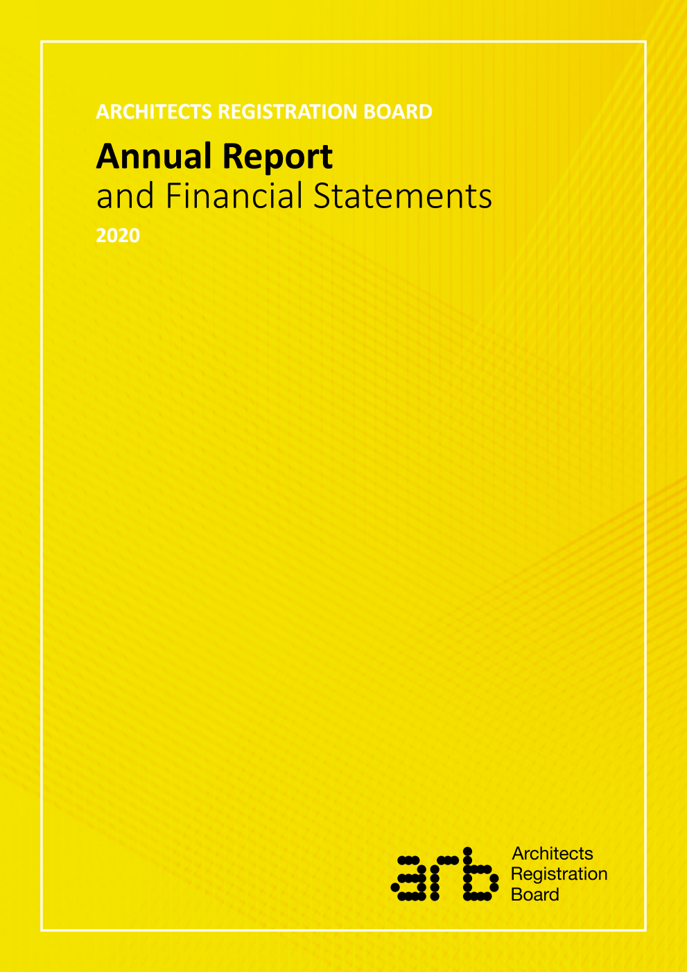 Architects Registration Board Annual Report and Accounts 2020