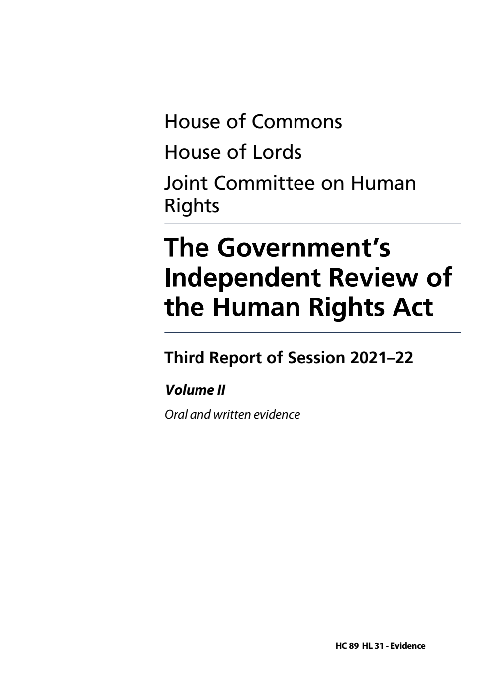 Human Rights Joint Committee 3rd Report. The Government’s Independent Review of the Human Rights Act Volume 2. Oral and written evidence