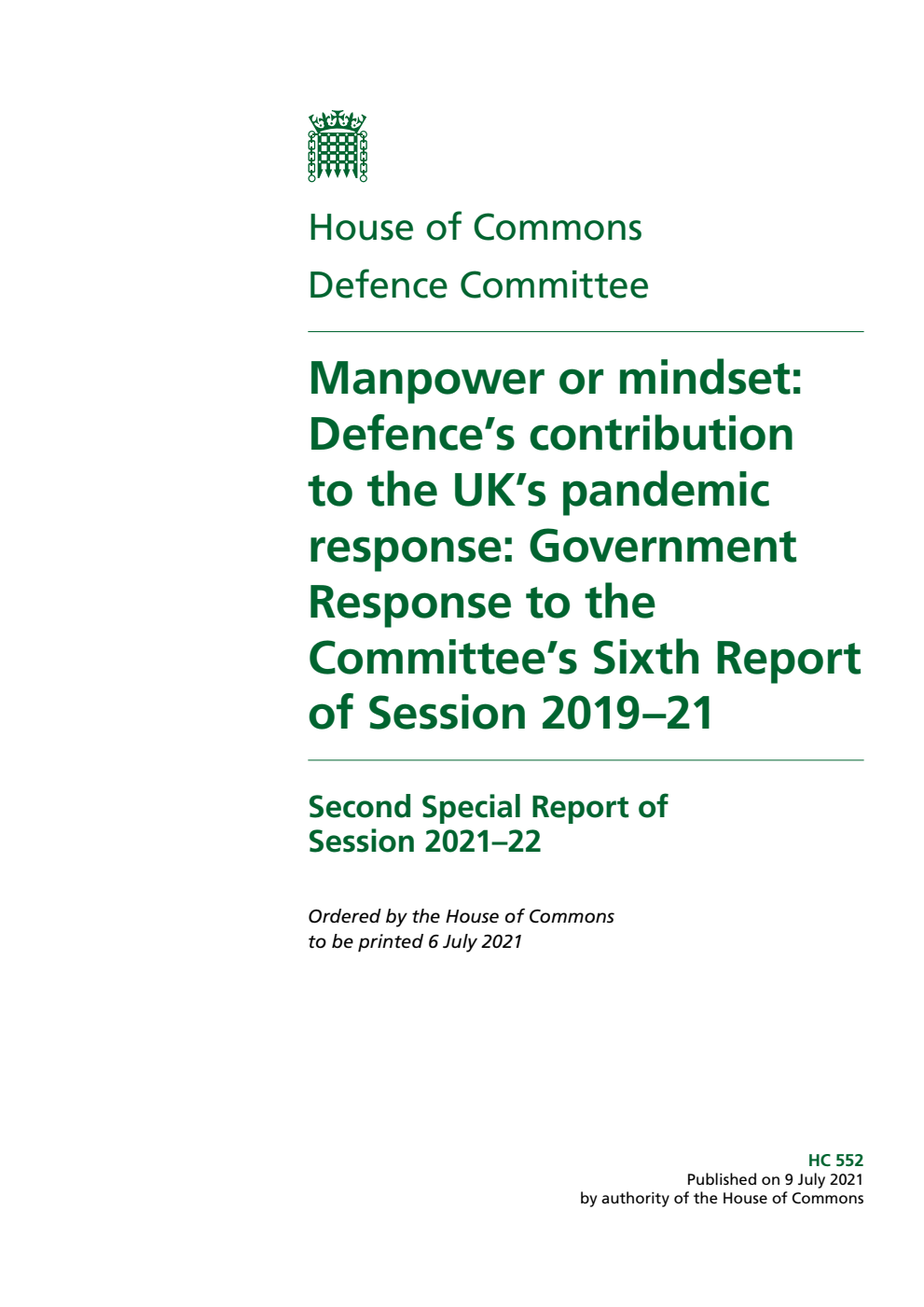 Defence Committee 2nd Special Report. Manpower or mindset: Defence’s contribution to the UK’s pandemic response: Government  Response to the Committee’s Sixth Report of Session 2019–21
