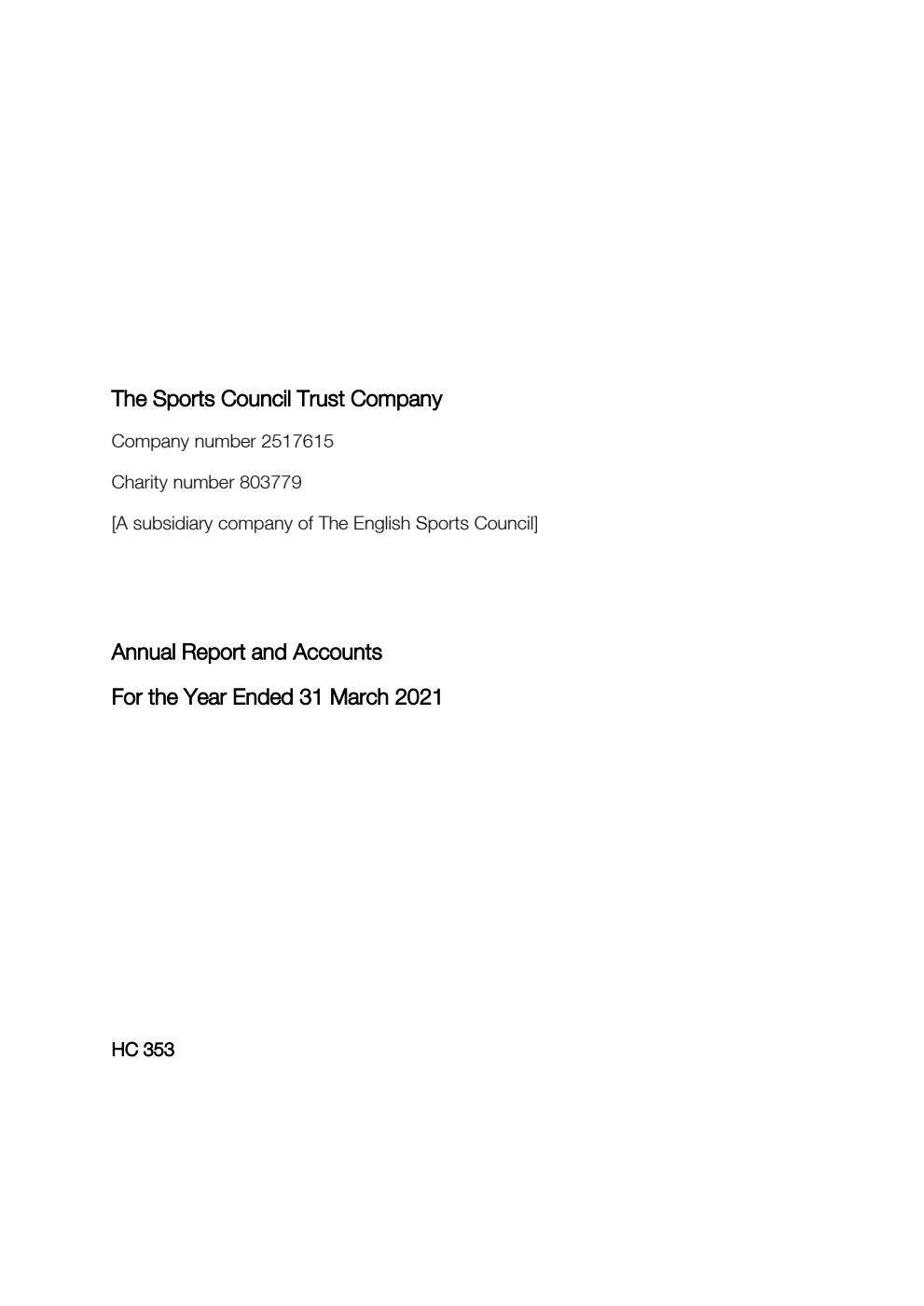 The Sports Council Trust Company [A subsidiary company of The English Sports Council] Annual Report and Accounts for the Year Ended 31 March 2021