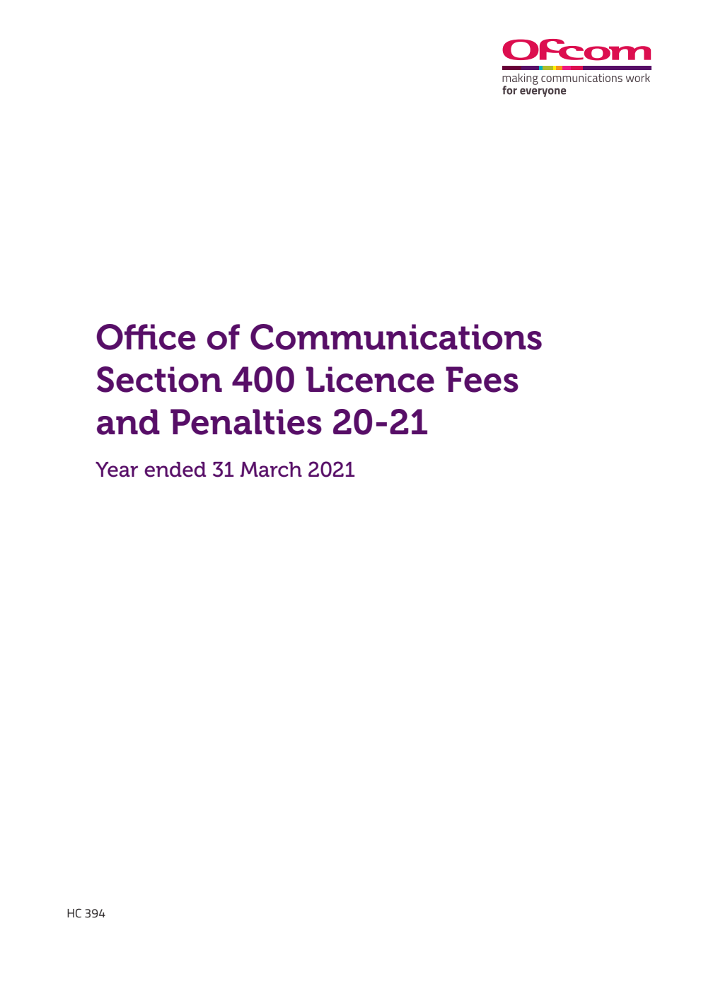 Office of Communications Section 400 Licence Fees and Penalties Accounts 20-21 year ended 31 March 2021