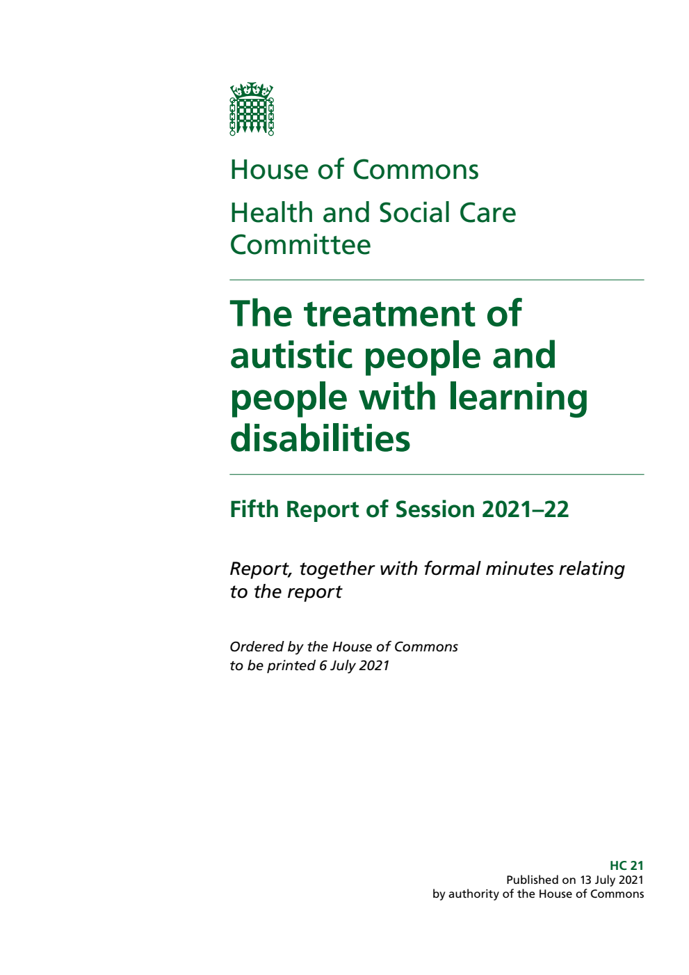 Health and Social Care Committee 5th Report. The treatment of autistic people and people with learning disabilities Volume 1. Report