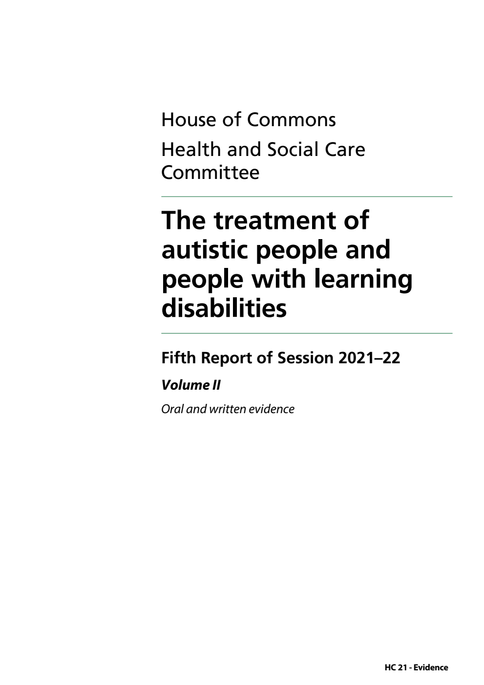 Health and Social Care Committee 5th Report. The treatment of autistic people and people with learning disabilities Volume 2. Oral and written evidence