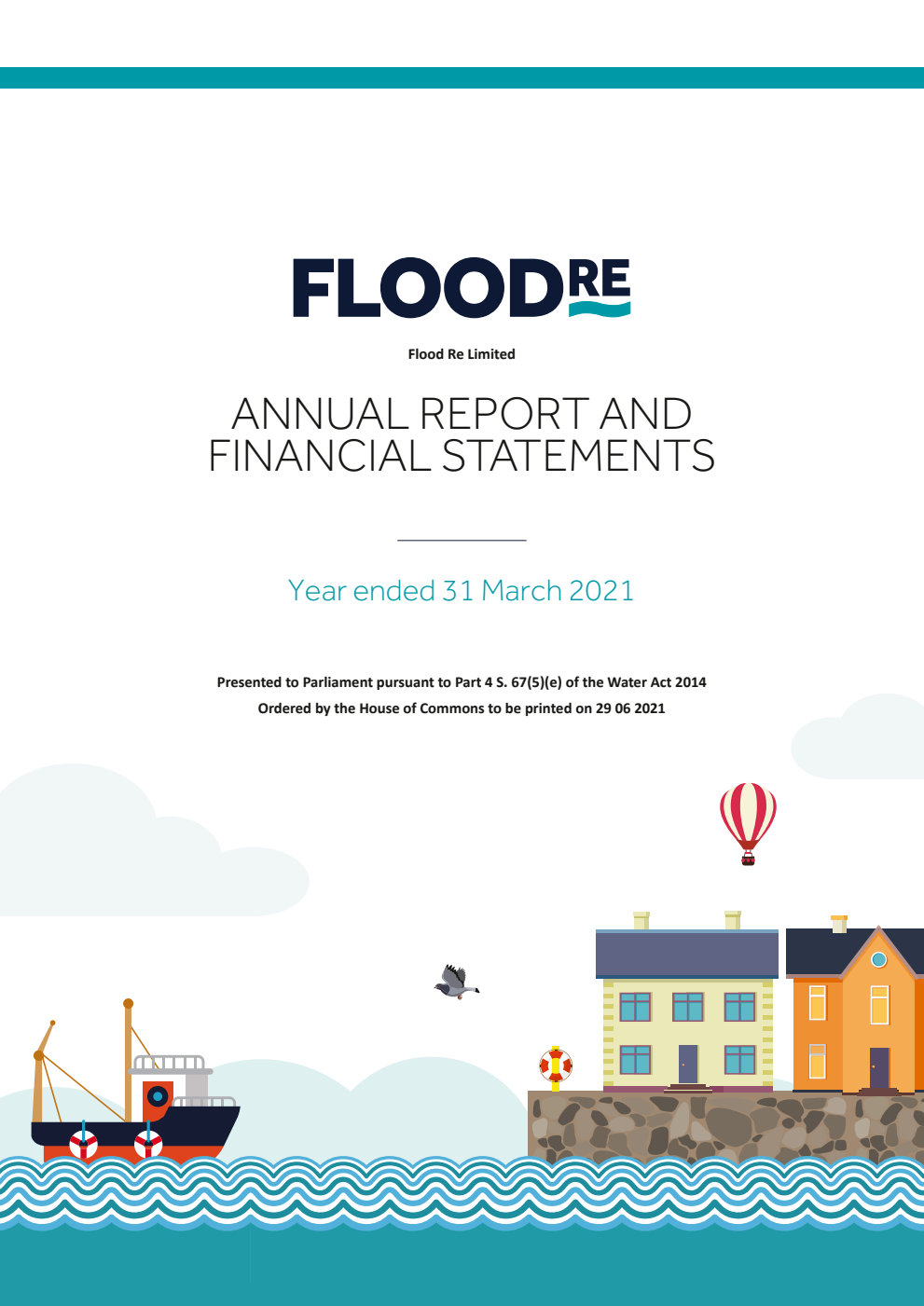 Flood Re Annual Report and Financial Statements for the year ended 31 March 2021