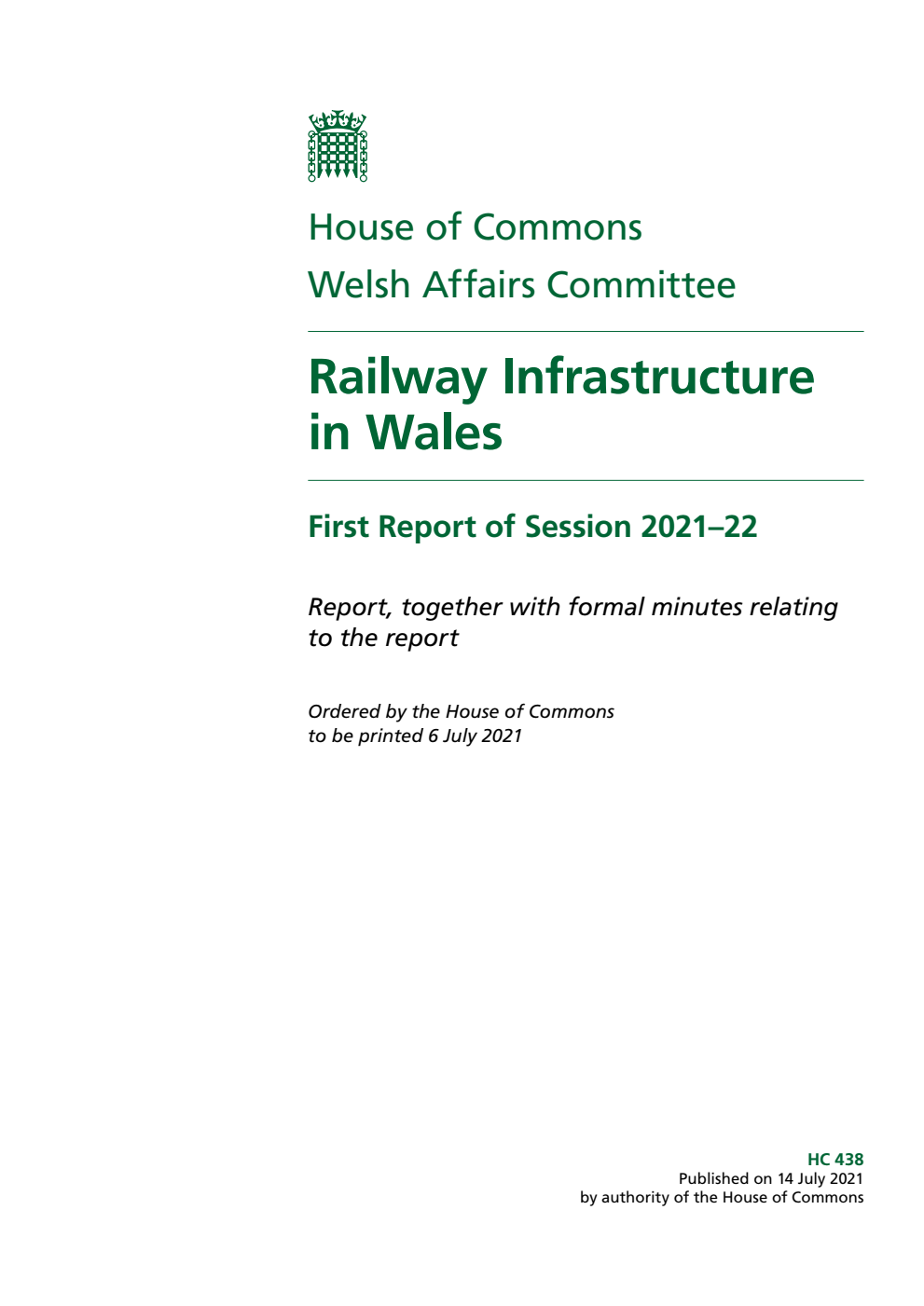 Welsh Affairs Committee 1st Report. Railway Infrastructure in Wales Volume 1. Report