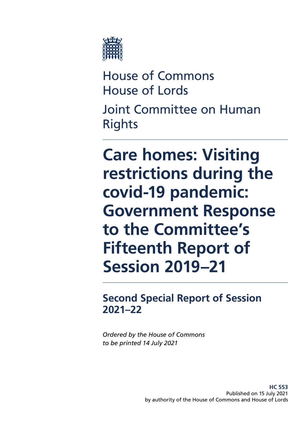 Human Rights Joint Committee 2nd Special Report. Care homes: Visiting restrictions during the covid-19 pandemic: Government Response to the Committee’s Fifteenth Report of Session 2019–21