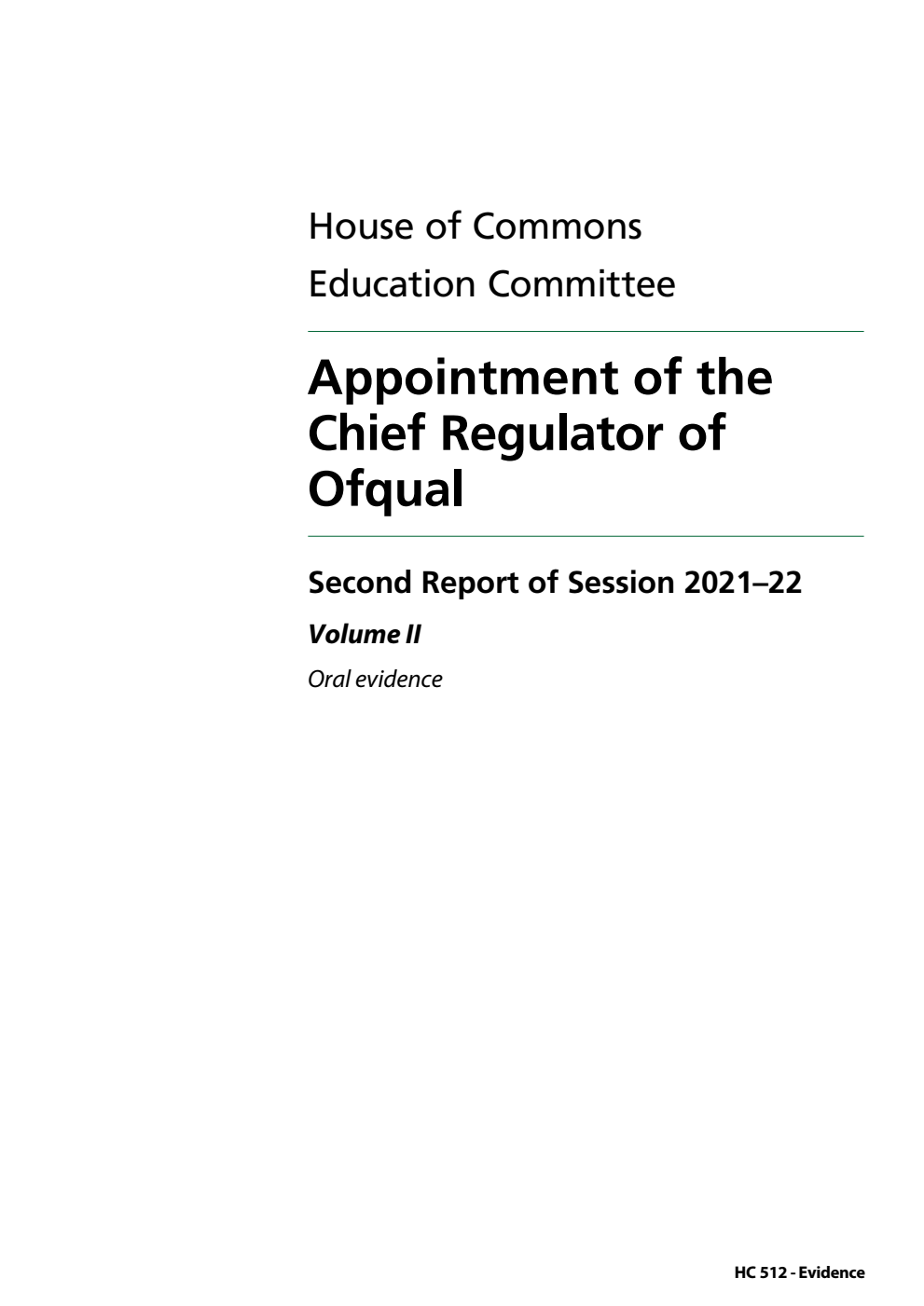 Education Committee 2nd Report. Appointment of the Chief Regulator of Ofqual Volume 2. Oral evidence