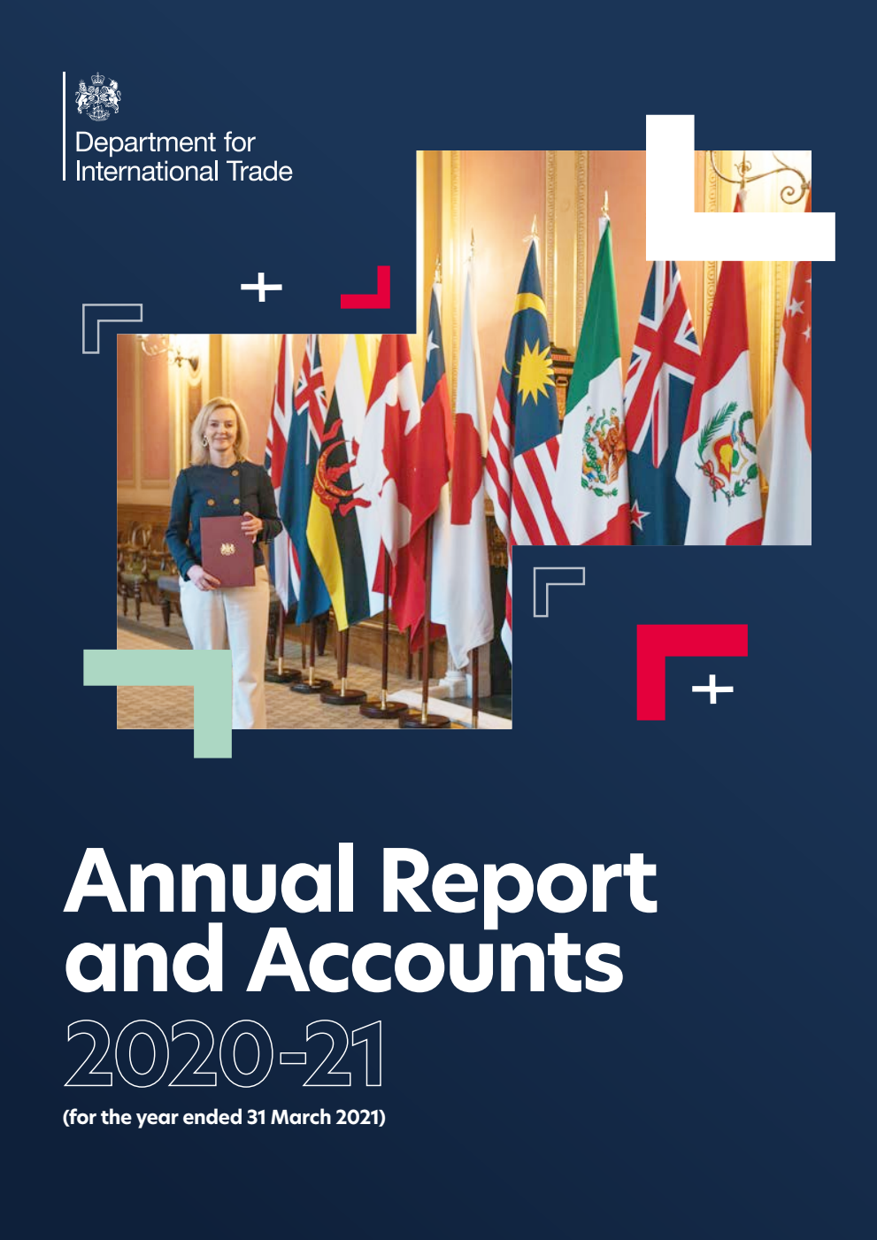 Department for International Trade Annual Report and Accounts 2020‑21 (for the year ended 31 March 2021)
