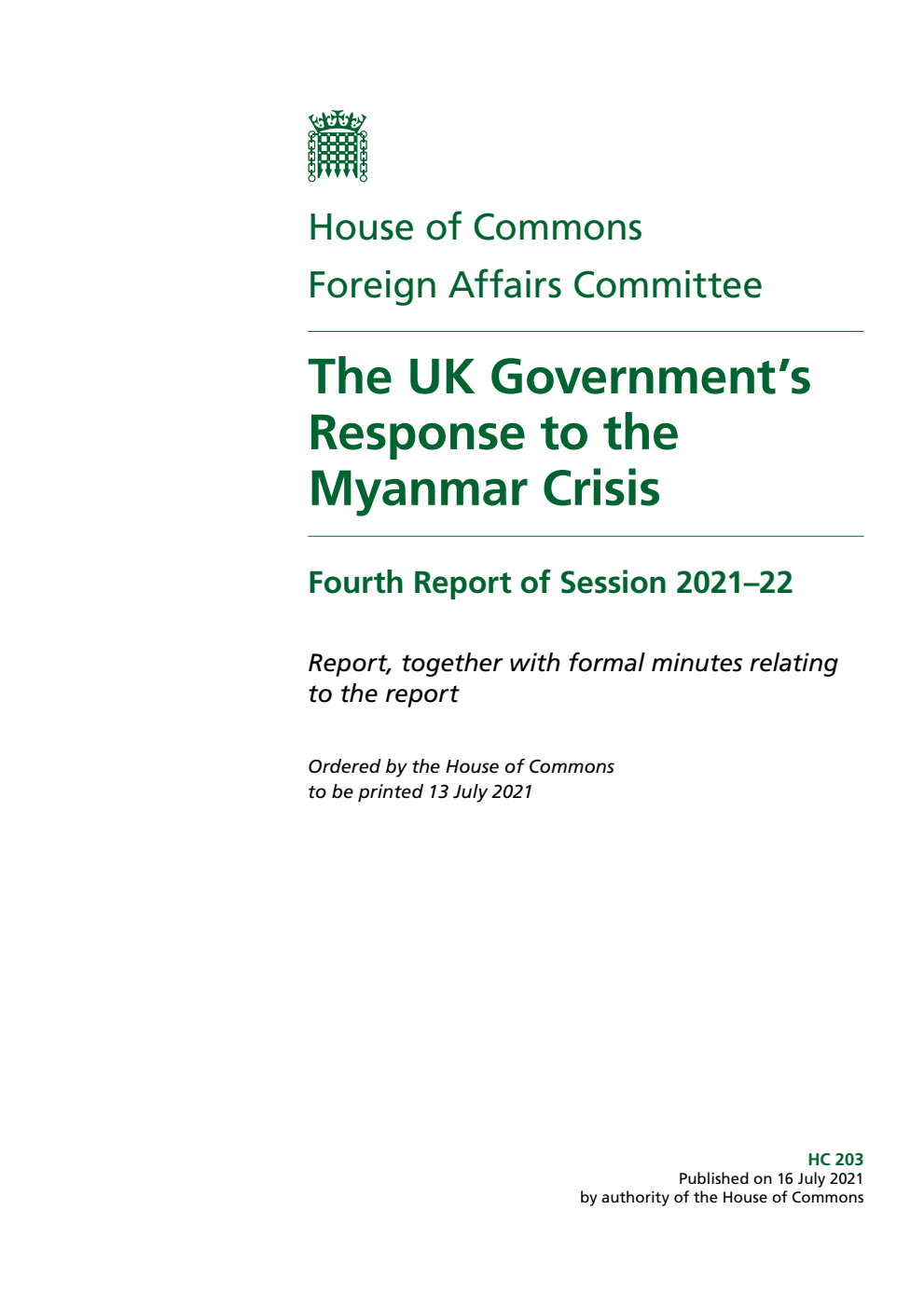 Foreign Affairs Committee 4th Report. The UK Government’s Response to the Myanmar Crisis Volume 1. Report