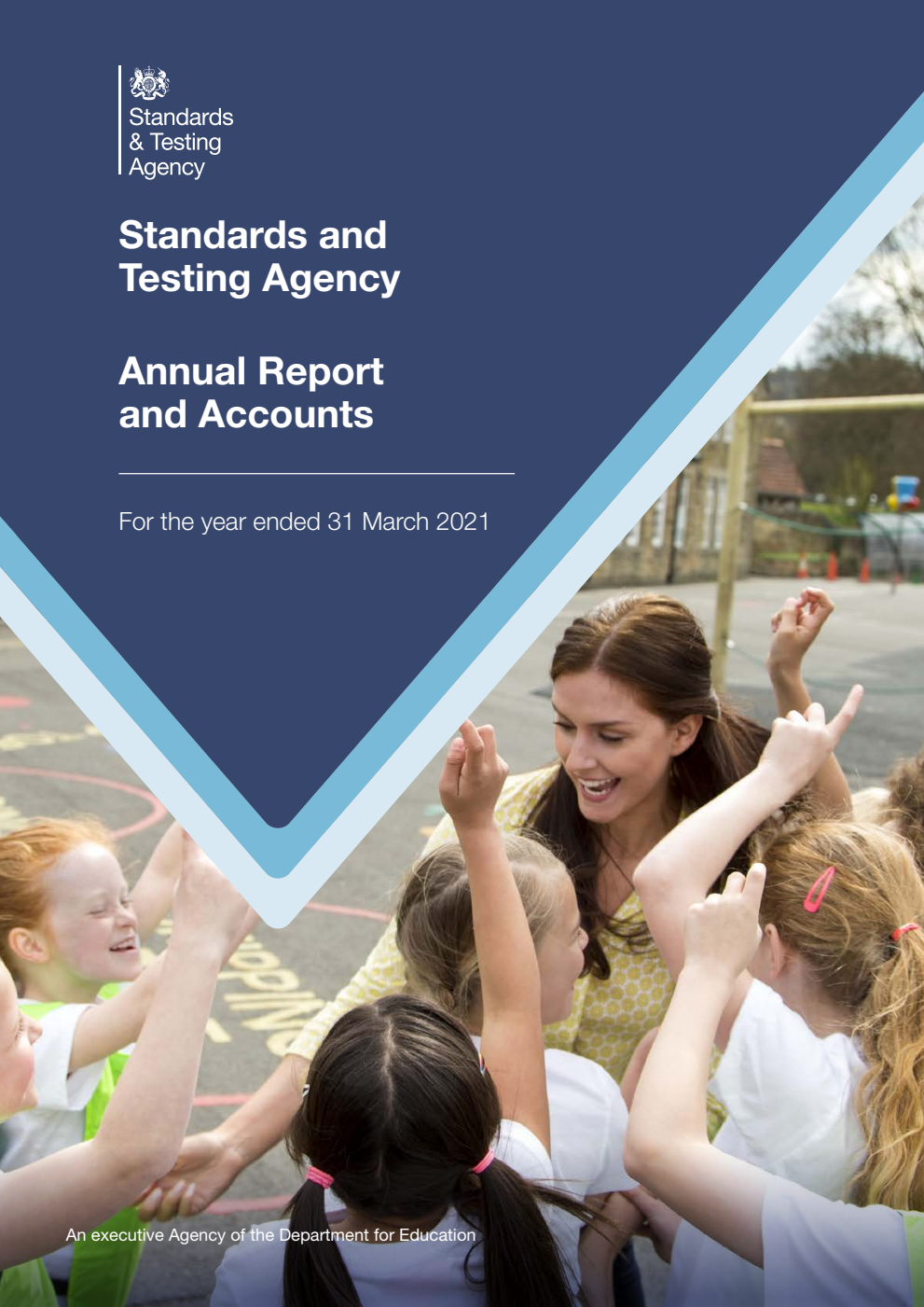 Standards and Testing Agency Annual Report and Accounts for the year ended 31 March 2021