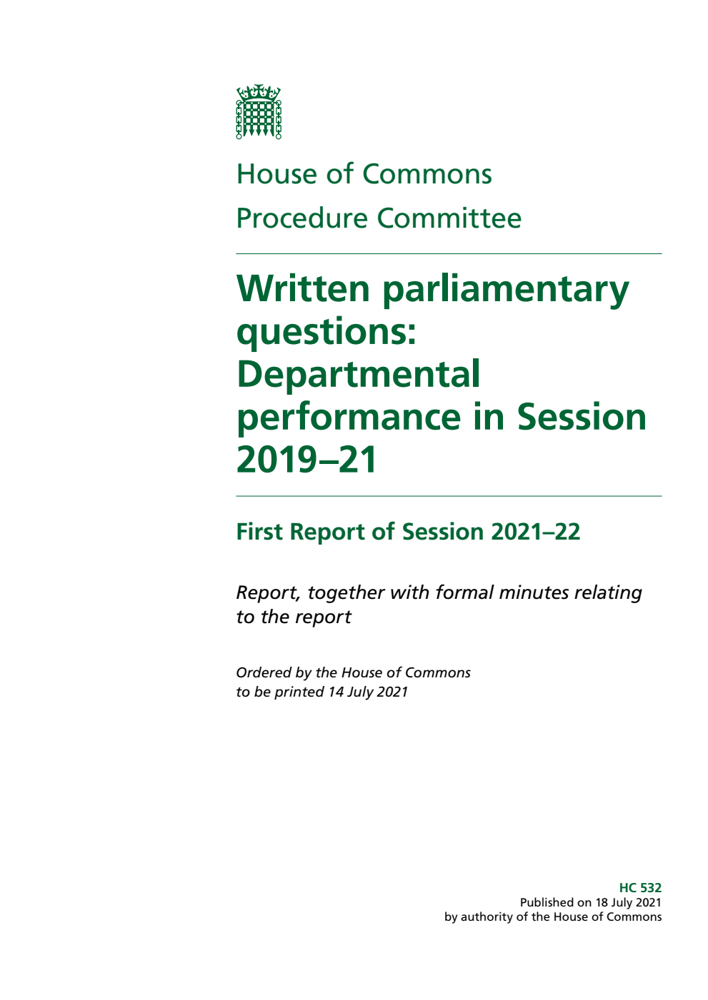 Procedure Committee 1st Report. Written parliamentary questions: Departmental performance in Session 2019–21 Volume 1. Report