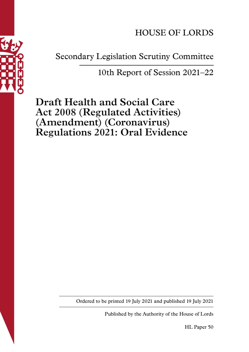 Secondary Legislation Scrutiny Committee 10th Report. Draft Health and Social Care Act 2008 (Regulated Activities) (Amendment) (Coronavirus) Regulations 2021: Oral Evidence