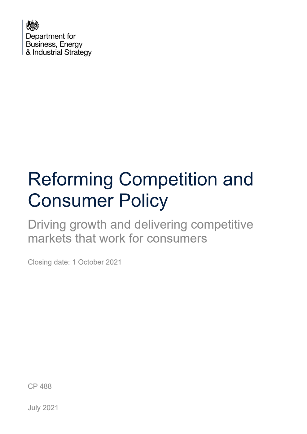Reforming Competition and Consumer Policy. Driving growth and delivering competitive markets that work for consumers