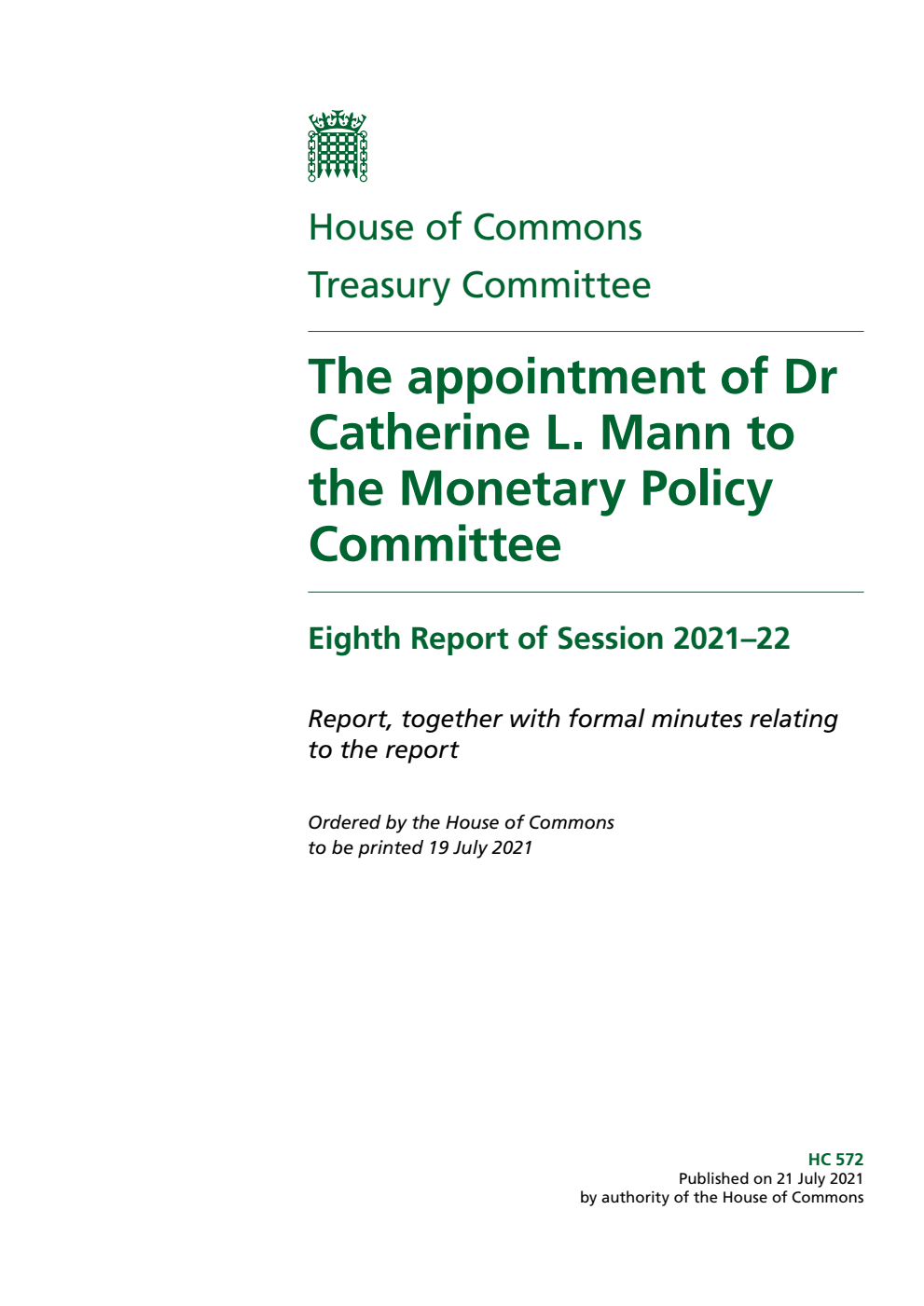 Treasury Committee 8th Report. The appointment of Dr Catherine L. Mann to the Monetary Policy Committee Volume 1. Report