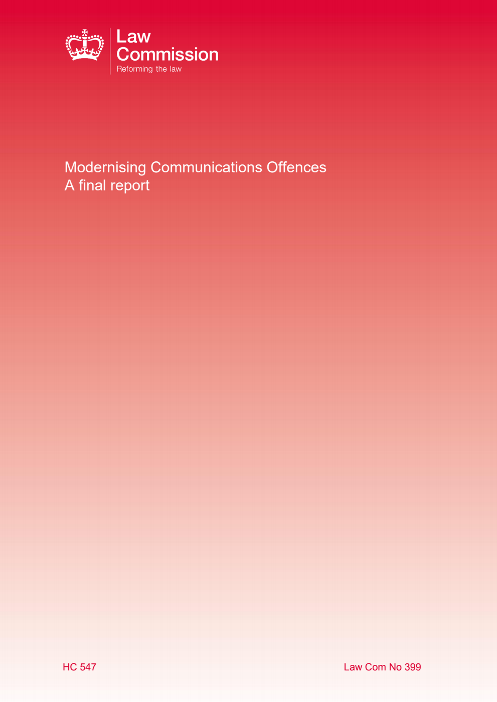 Law Commission No. 399 Modernising Communications Offences. A final report