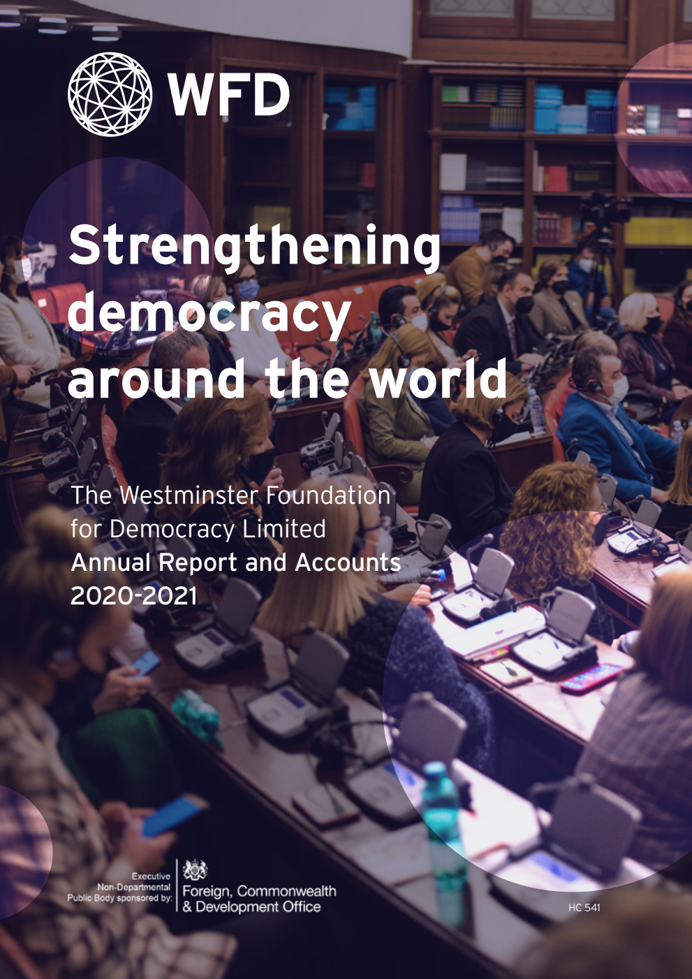 The Westminster Foundation for Democracy Limited Annual Report and Accounts for the year ended 31 March 2021