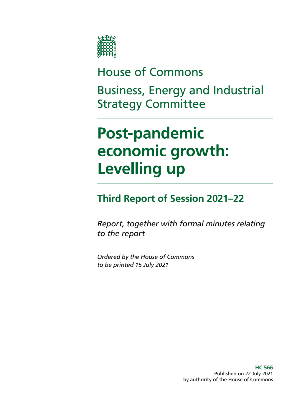 Business, Energy and Industrial Strategy Committee 3rd Report. Post-pandemic economic growth: Levelling up Volume 1. Report