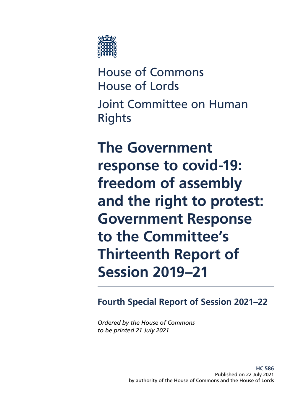 Human Rights Joint Committee 4th Special Report. The Government response to covid-19: freedom of assembly and the right to protest: Government Response to the Committee’s Thirteenth Report of Session 2019–21