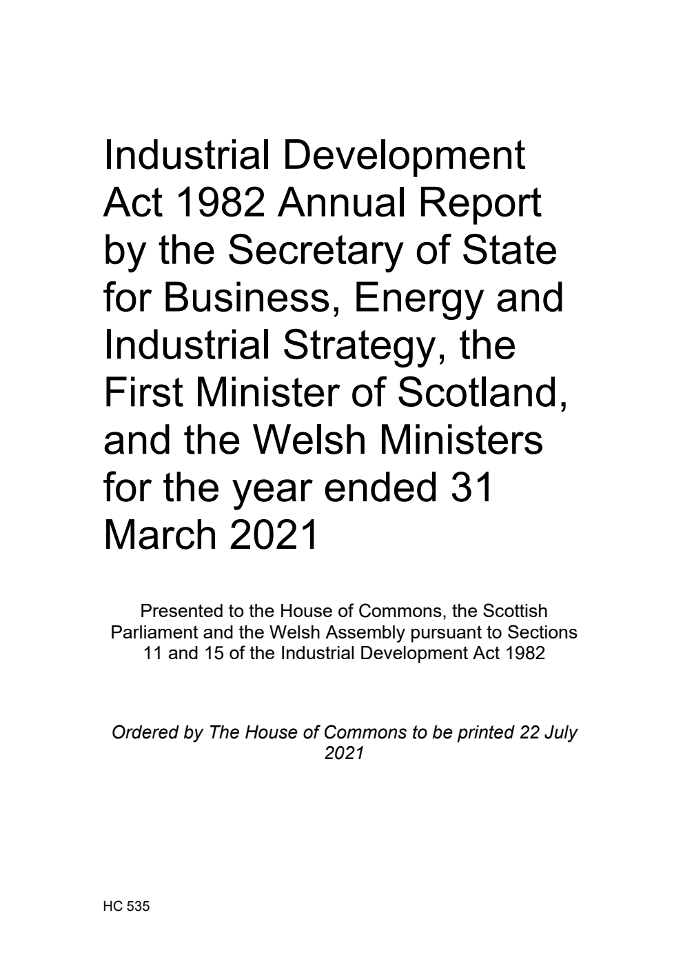 Industrial Development Act 1982. Annual Report by the Secretary of State for Business, Energy and Industrial Strategy, the First Minister of Scotland, and the Welsh Ministers for the year ended 31 March 2021