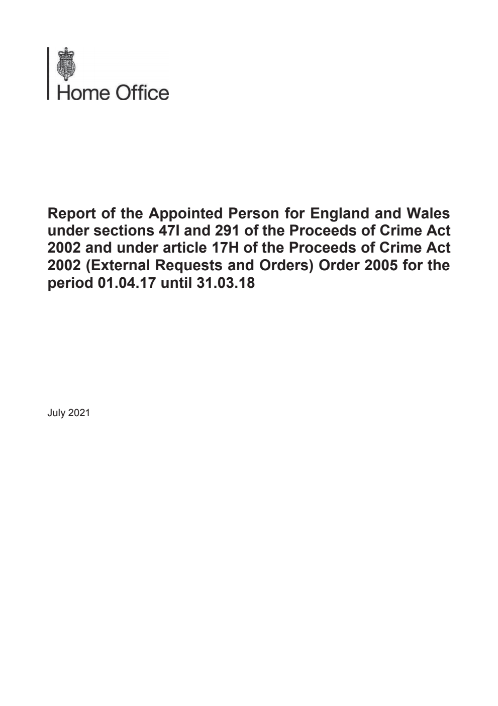 Report of the Appointed Person for England and Wales under sections 47I and 291 of the Proceeds of Crime Act 2002 and under article 17H of the Proceeds of Crime Act 2002 (External Requests and Orders) Order 2005 for the period 01.04.17 until 31.03.18