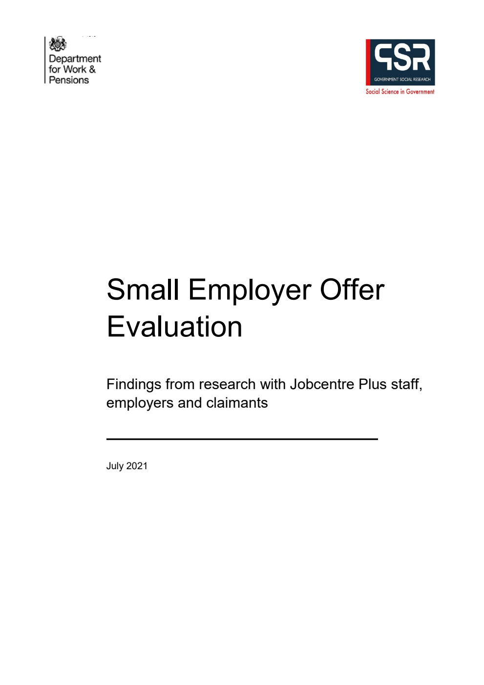 Research Report 1003 Small Employer Offer Evaluation; Findings from research with Jobcentre Plus staff, employers and claimants