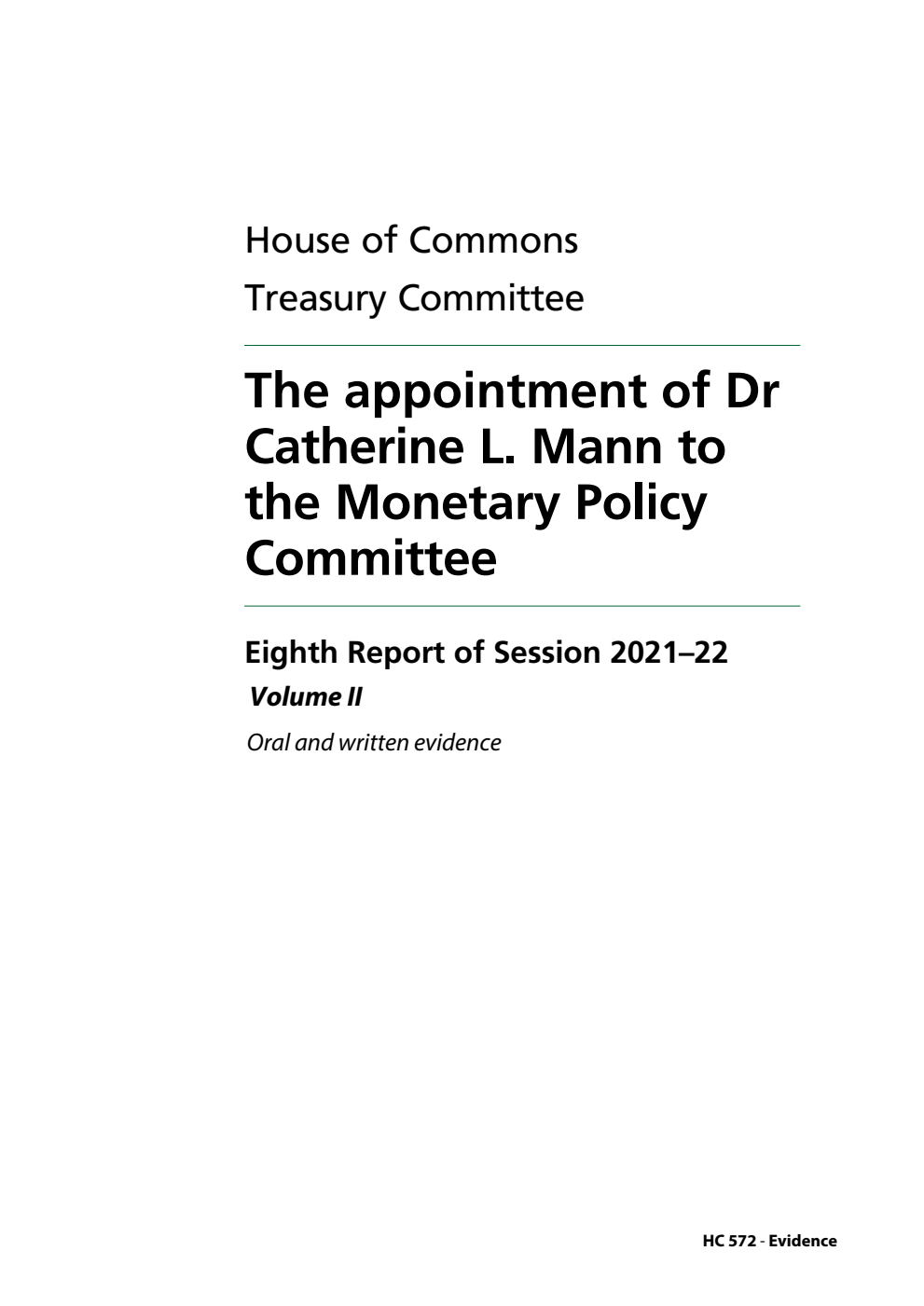 Treasury Committee 8th Report. The appointment of Dr Catherine L. Mann to the Monetary Policy Committee Volume 2. Oral and written evidence