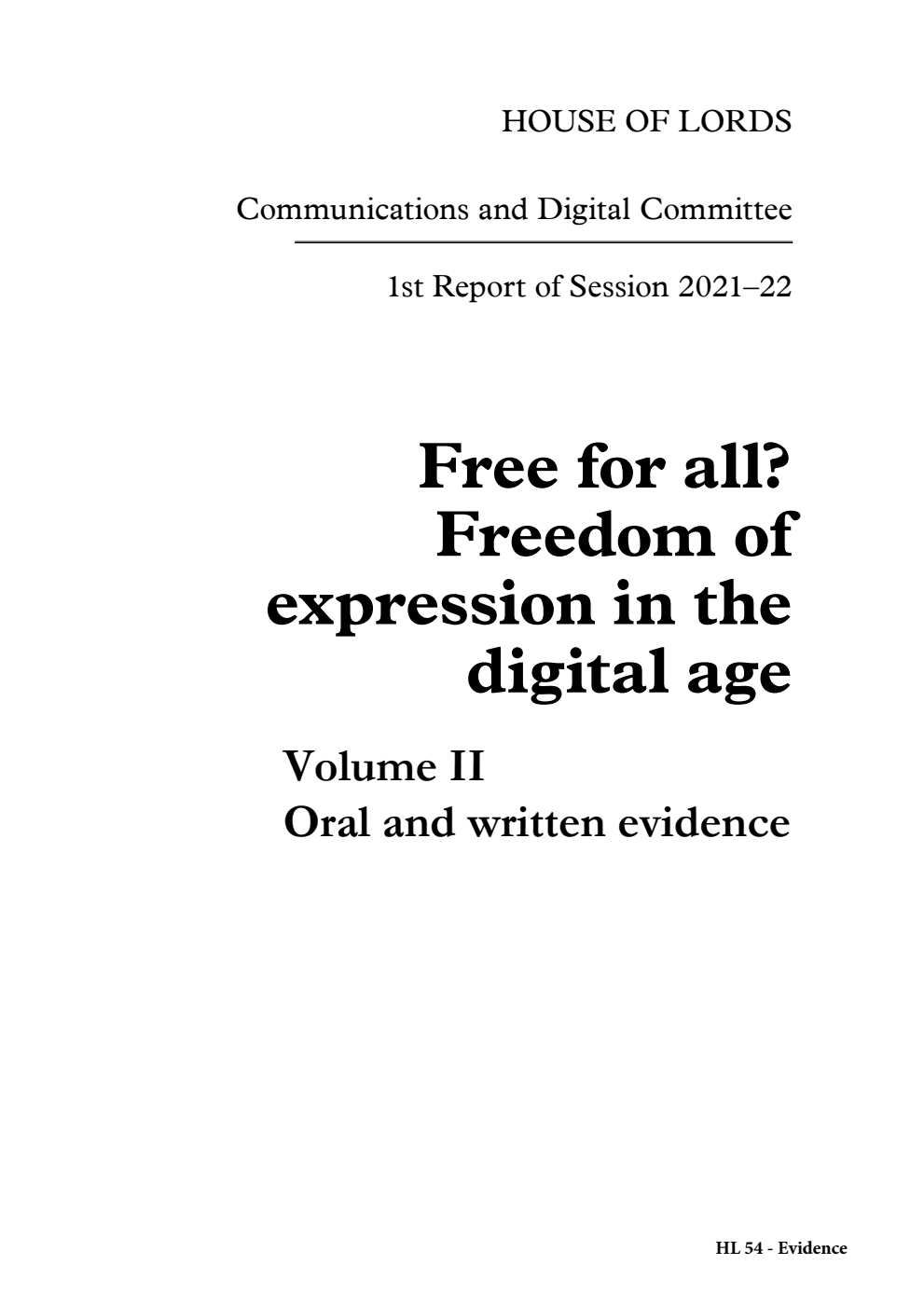 Communications and Digital Committee 1st Report. Free for all? Freedom of expression in the digital age Volume 2. Oral and written evidence