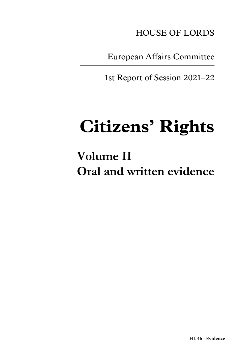 European Affairs Committee 1st Report. Citizens’ Rights Volume 2. Oral and written evidence